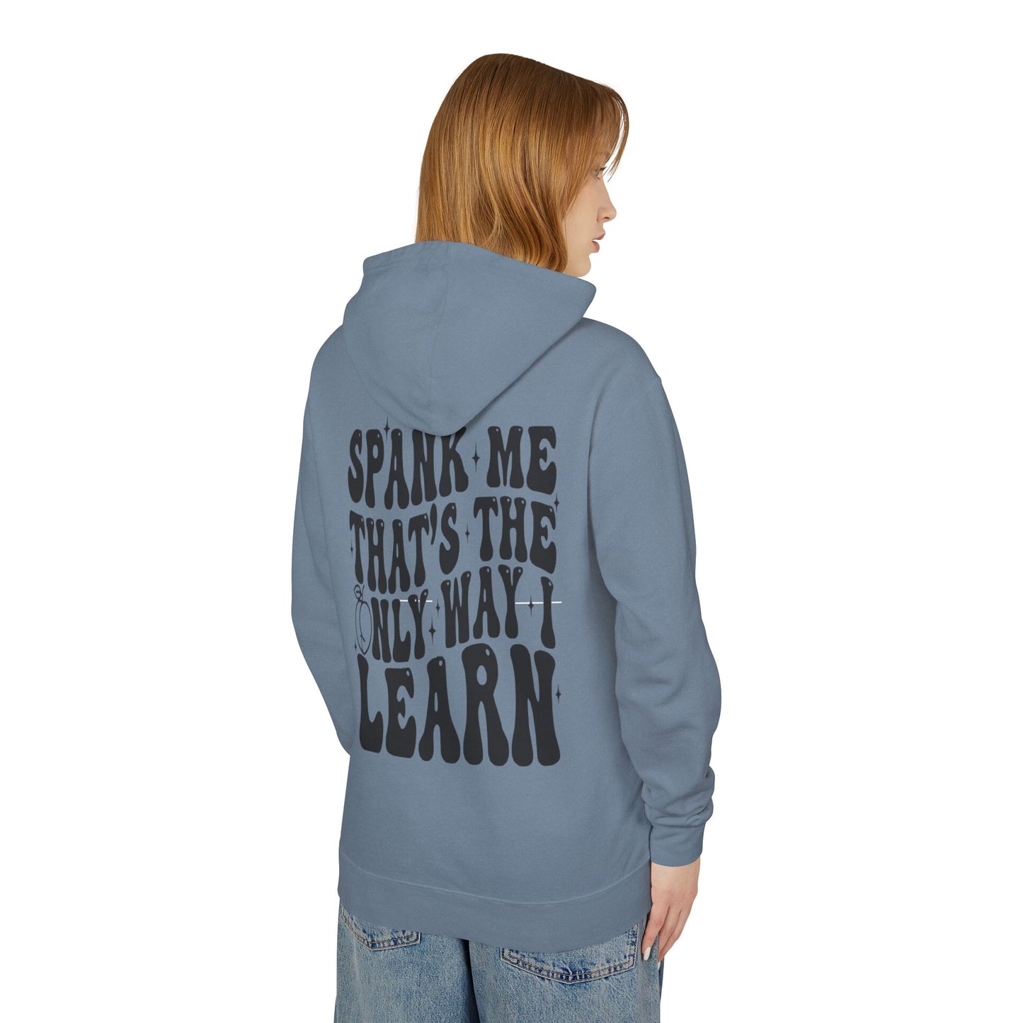 Trendy Unisex Lightweight Hooded Sweatshirt - 'Spank Me That's The Only Way I Learn'