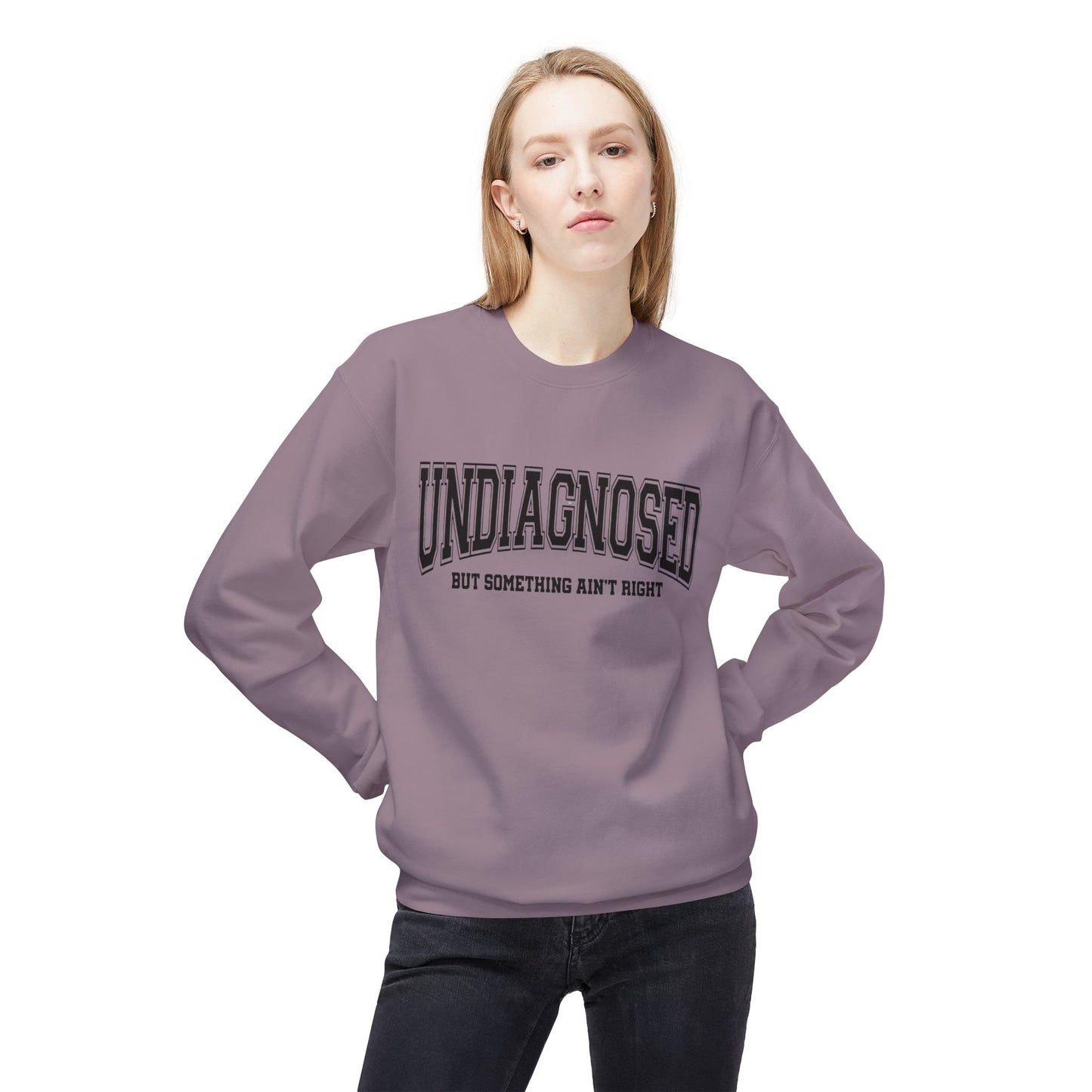 Undiagnosed , But something ain't right Fleece Crewneck