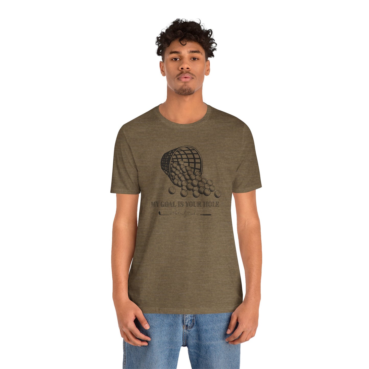 The Goal Is Your Hole Men's Golfing Tee
