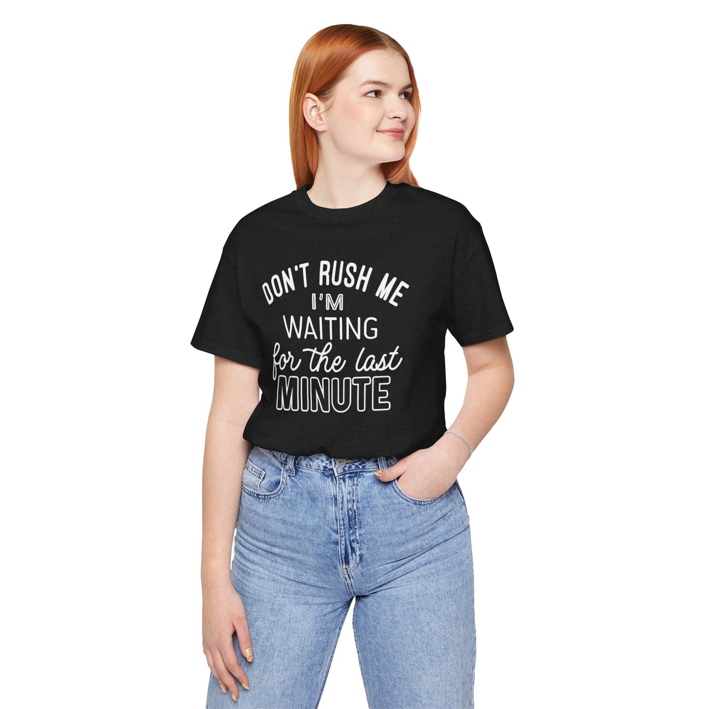 Funny Last Minute Tee, Unisex Humor Shirt, Perfect Gift for Students, Casual Wear, Birthday Apparel, Relaxed Fit