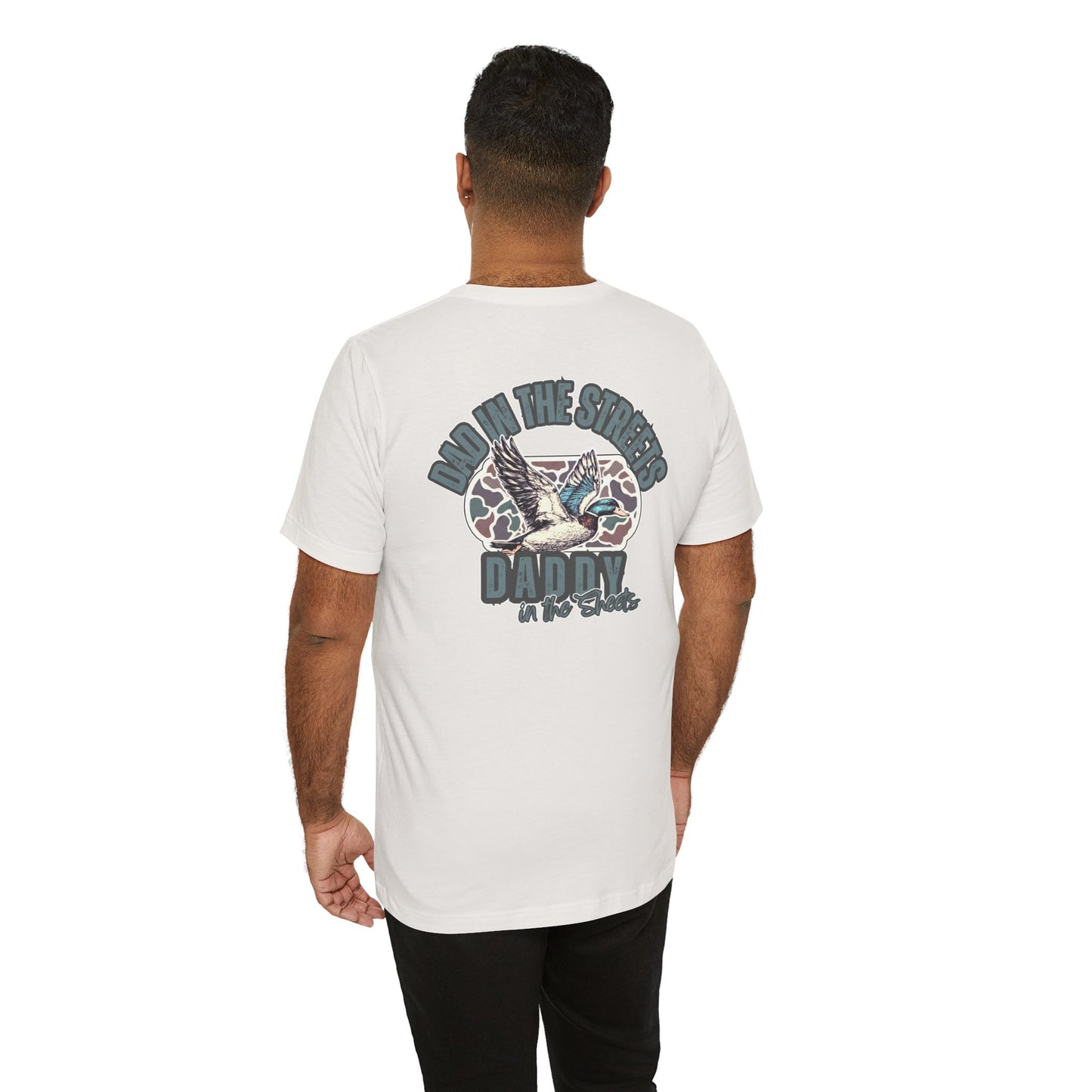Dad in the Streets, Daddy in the Sheets - Men’s Graphic Tee