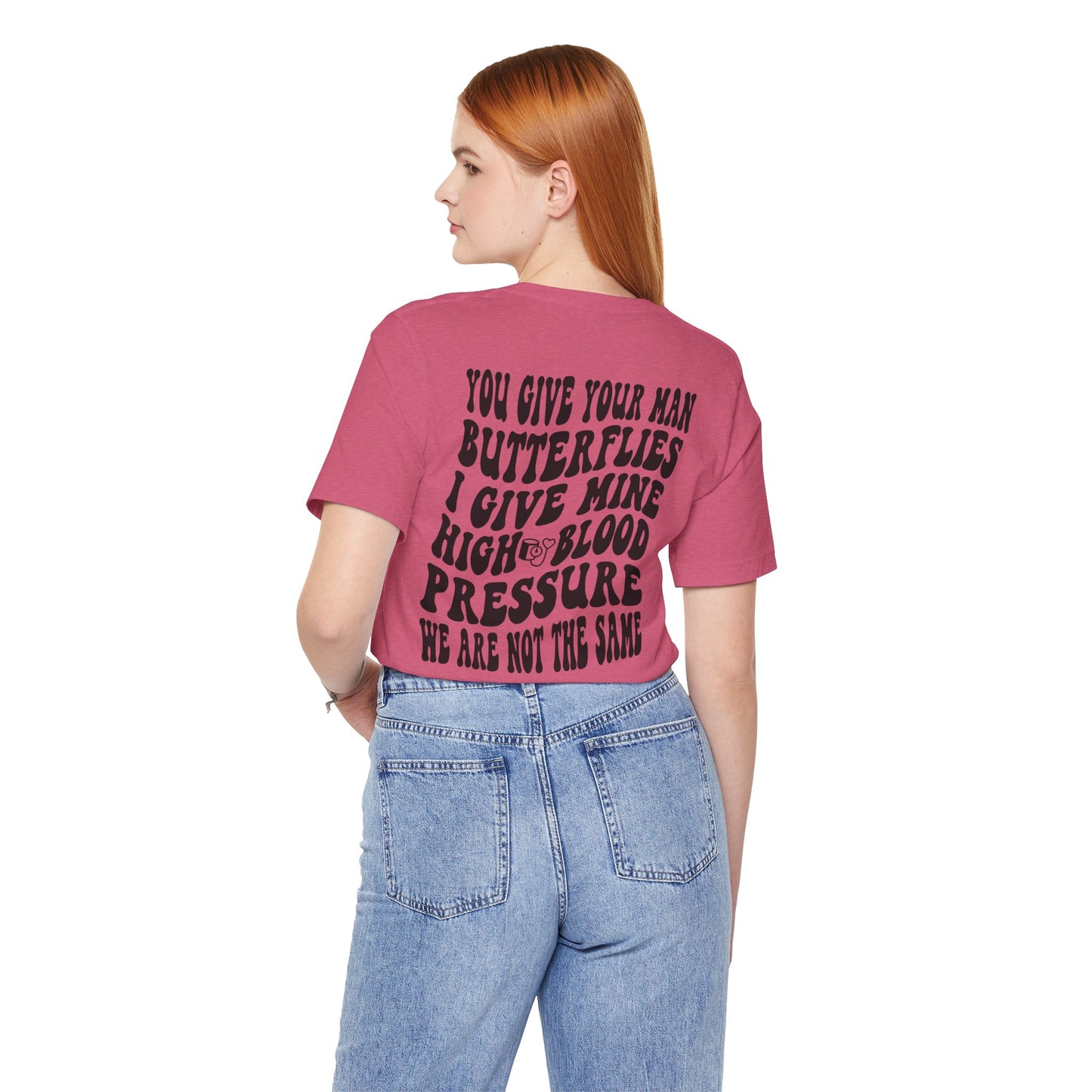 High Blood Pressure Tee, Fun Unisex T-Shirt, Whimsical Short Sleeve Shirt, Gift for Friends, Casual Everyday Wear