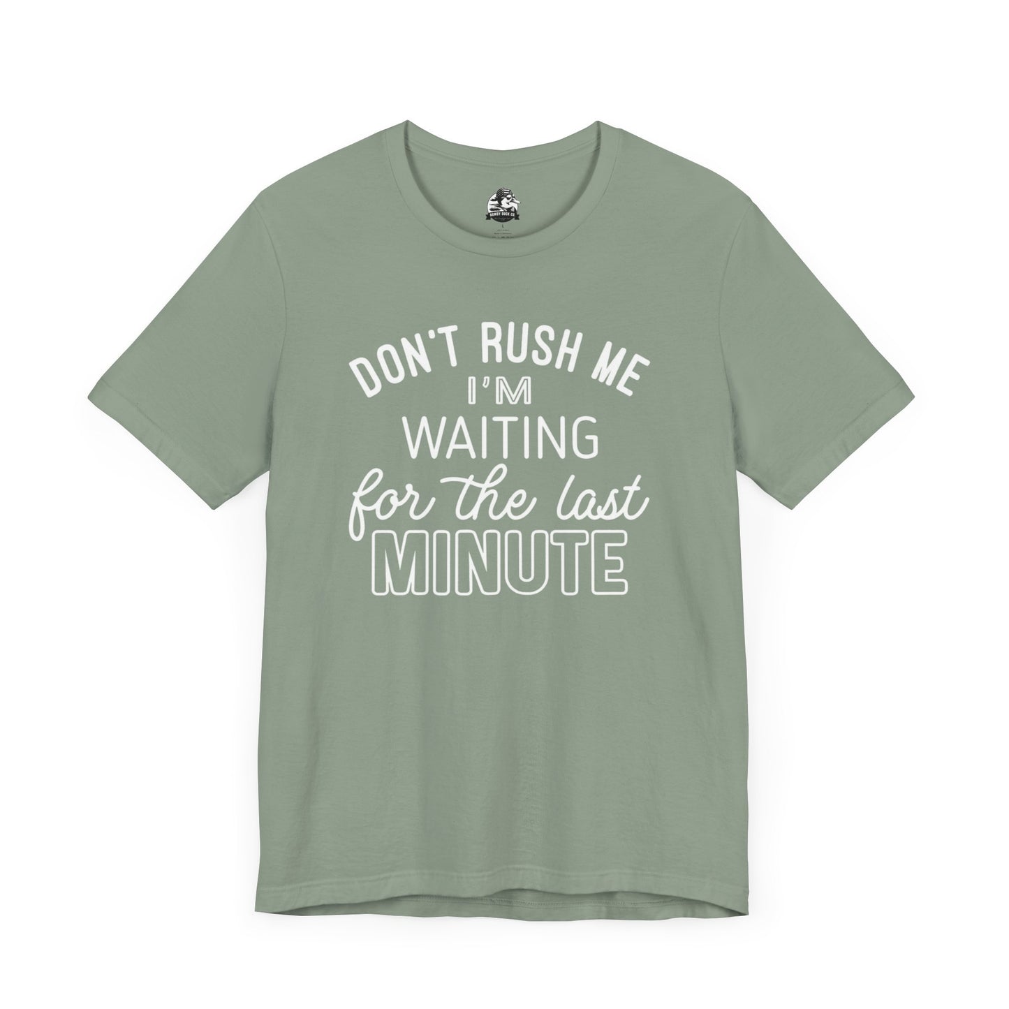 Funny Last Minute Tee, Unisex Humor Shirt, Perfect Gift for Students, Casual Wear, Birthday Apparel, Relaxed Fit