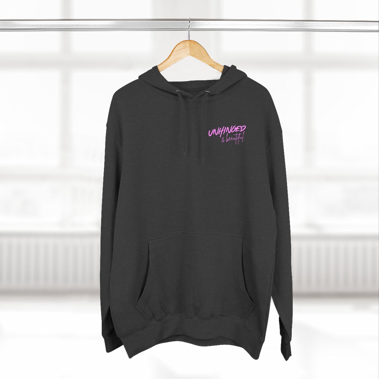 Unhinged & Beautiful Fleece Hoodie