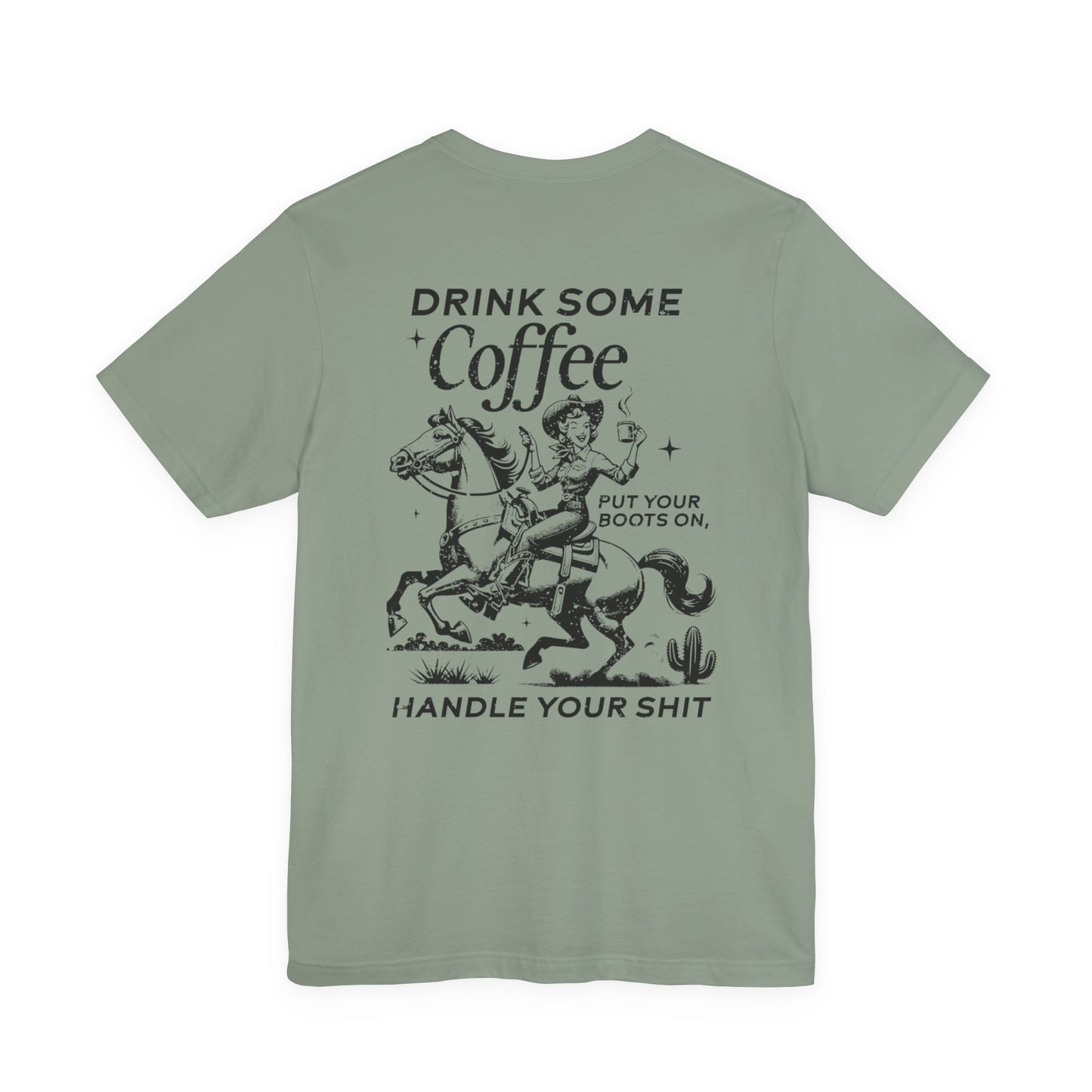 Caffeine and Chaos - Handle Your Shit Graphic Cowgirl Tee