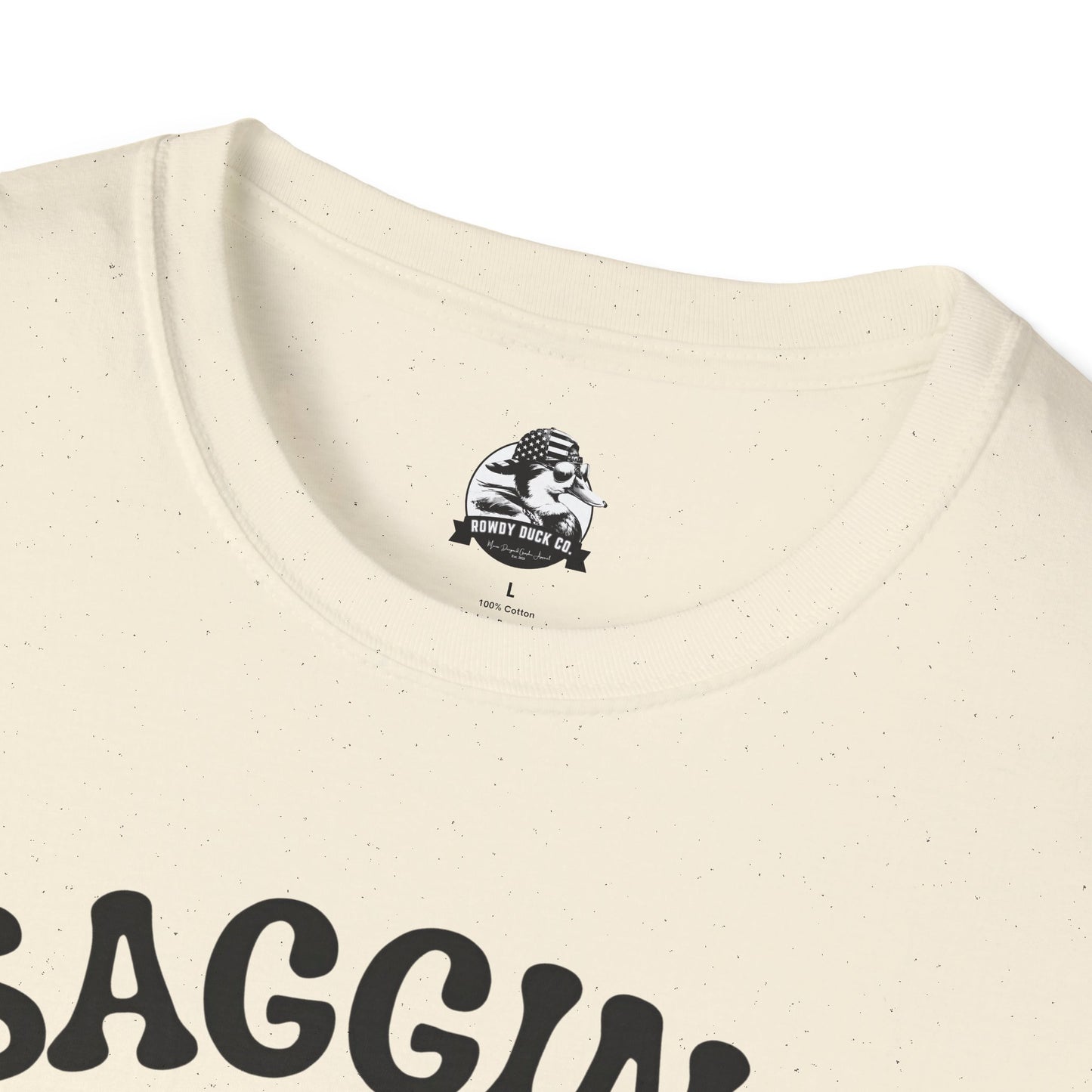 Funny Unisex T-Shirt - 'Sagging But Still Gagging' - Casual Humor Tee