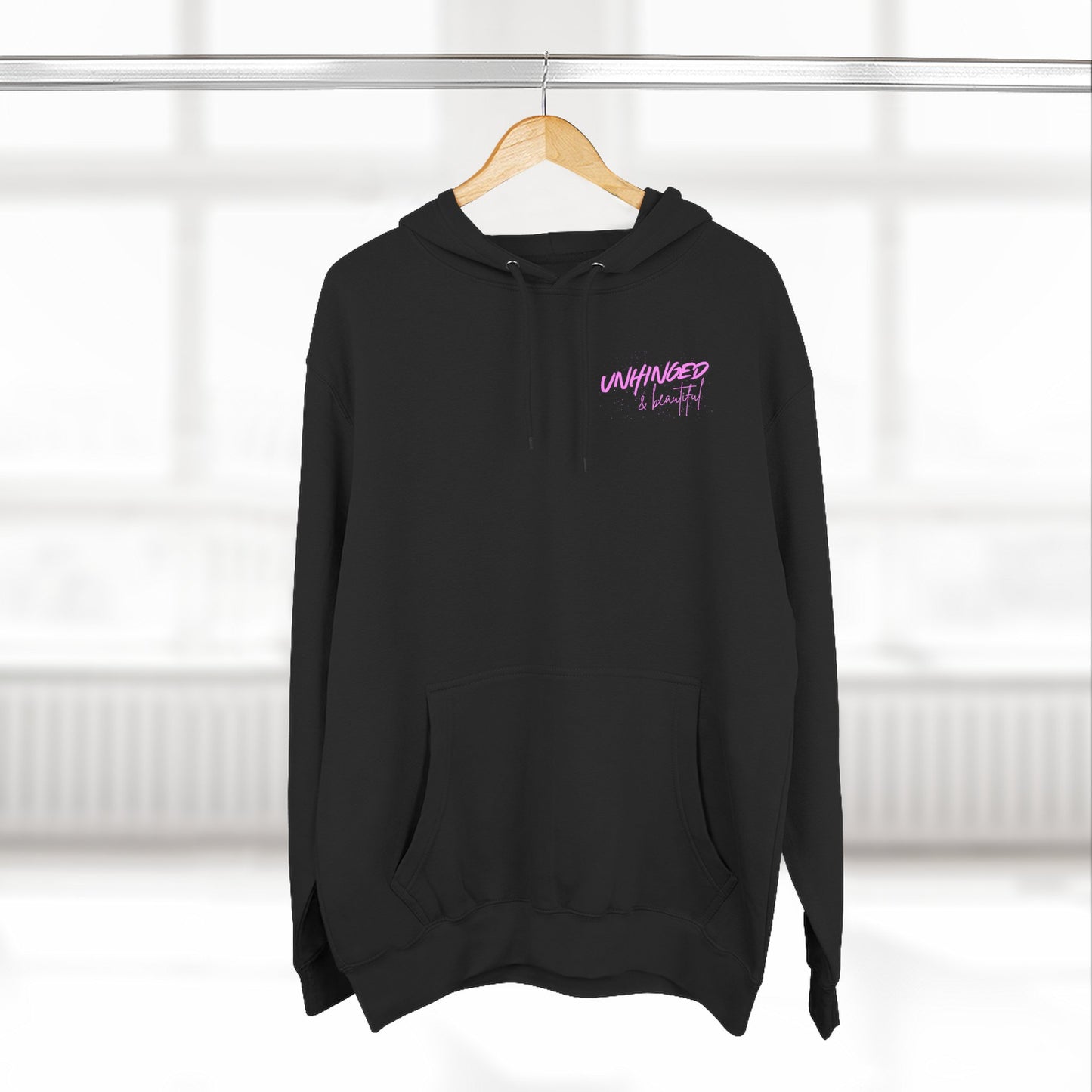 Unhinged & Beautiful Fleece Hoodie