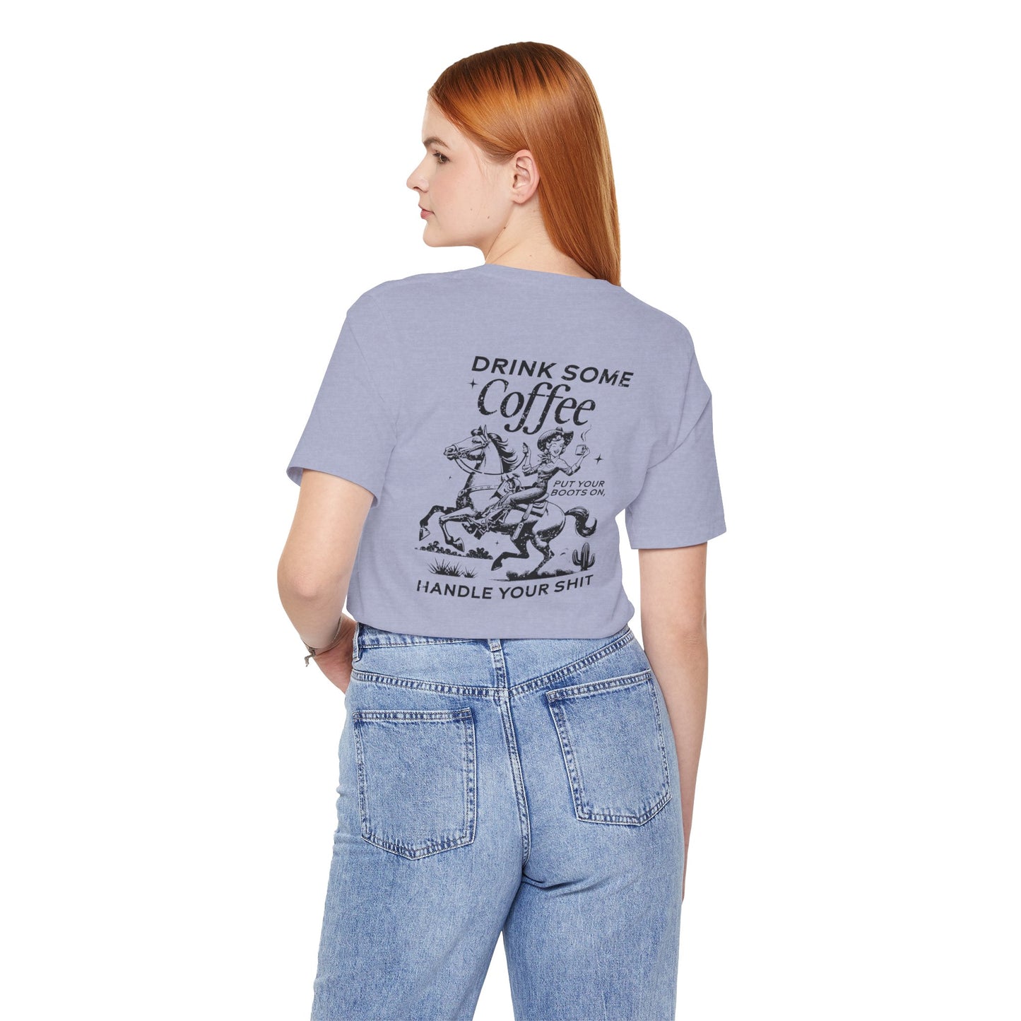 Women's Graphic Tee " Drink Some Coffee and Handle Your Shit"