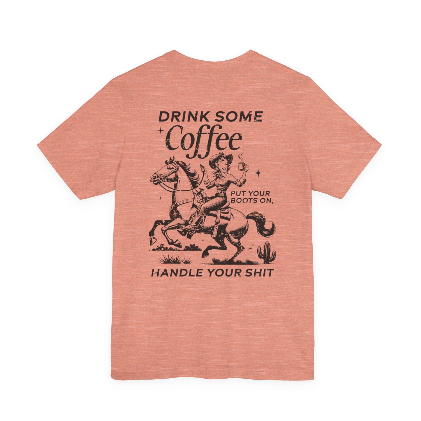 Caffeine and Chaos - Handle Your Shit Graphic Cowgirl Tee