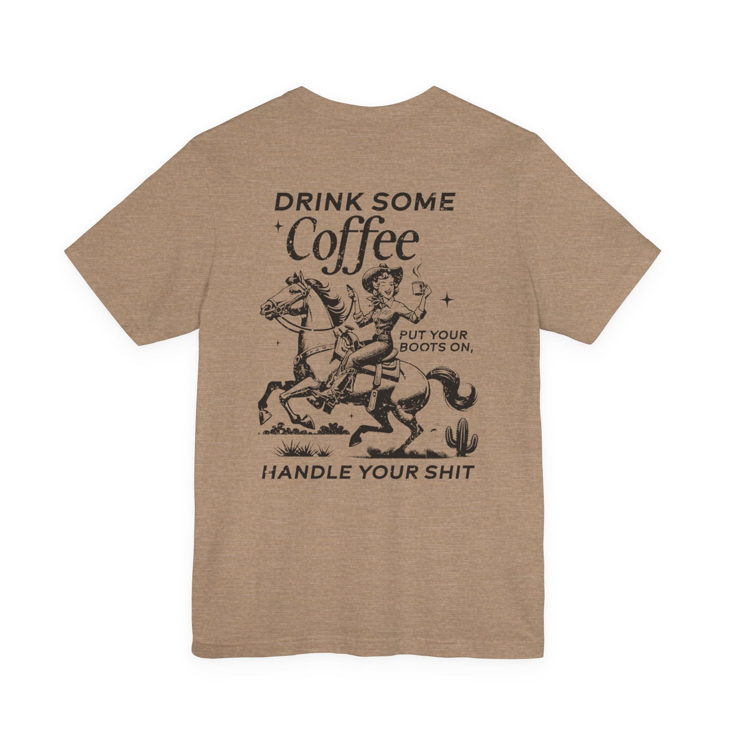 Caffeine and Chaos - Handle Your Shit Graphic Cowgirl Tee