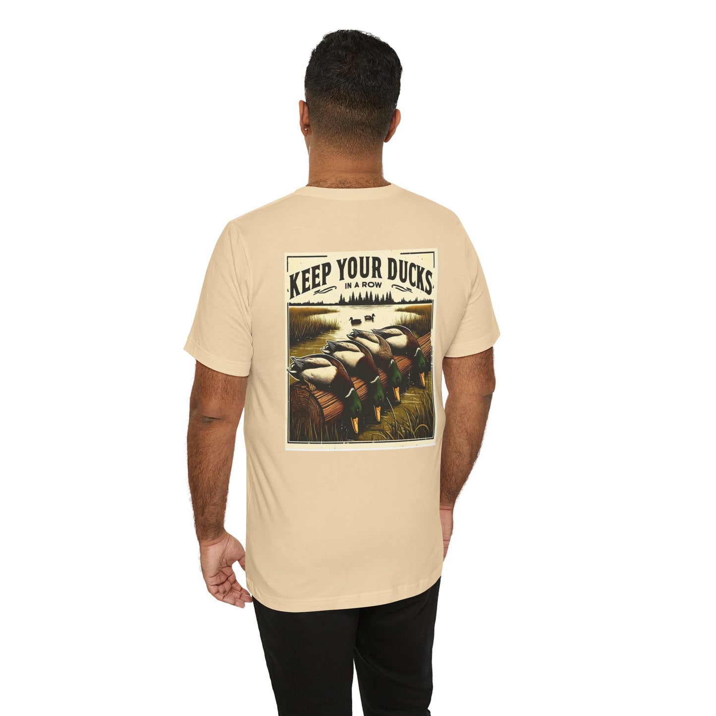 Keep your ducks in a row - Duck Hunting - Unisex Tee