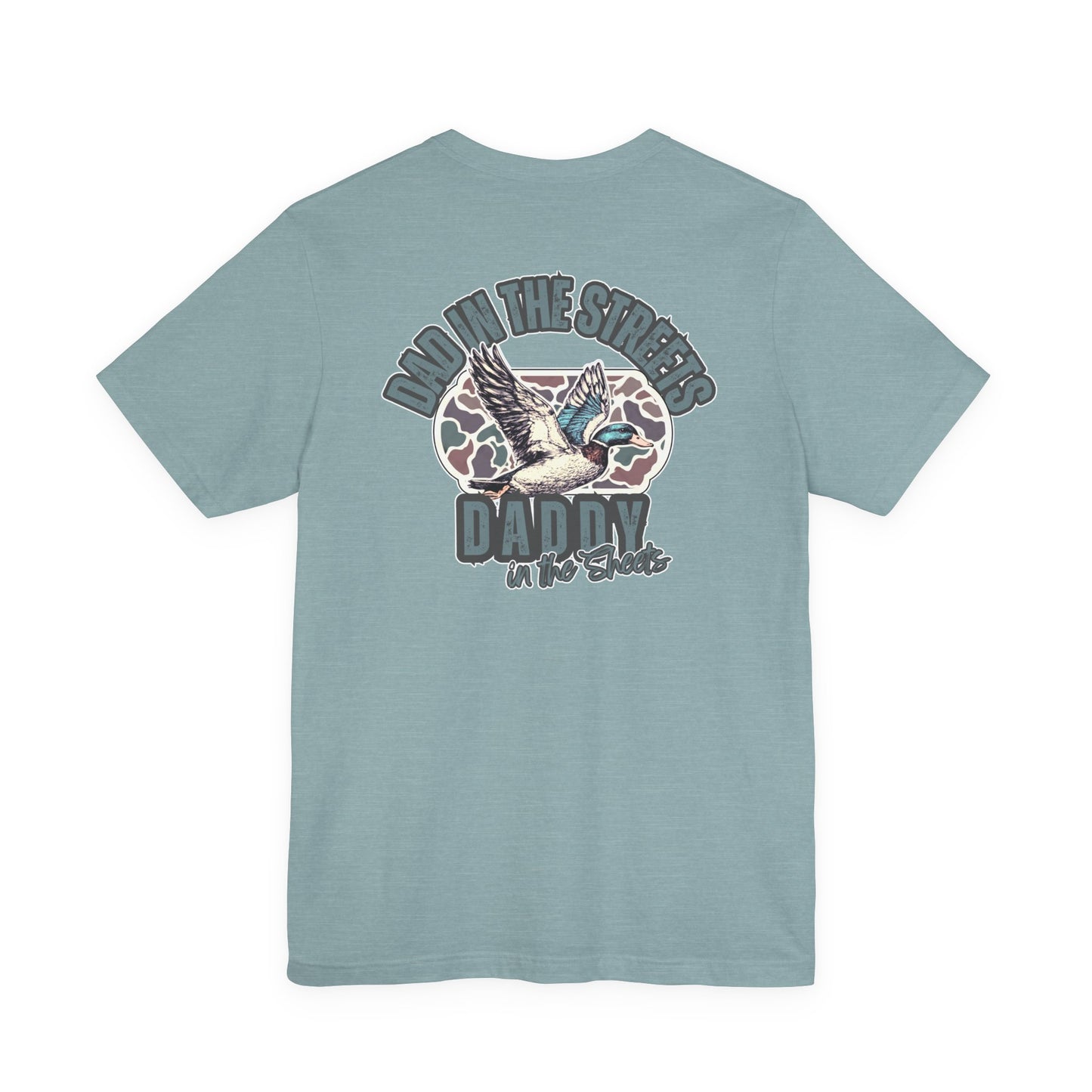 Dad in the Streets, Daddy in the Sheets - Men’s Graphic Tee