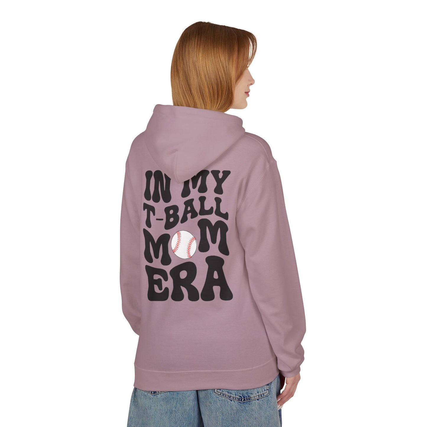 T-Ball Mom Era Fleece Hoodie - Midweight Softstyle Sweatshirt for Sports Moms