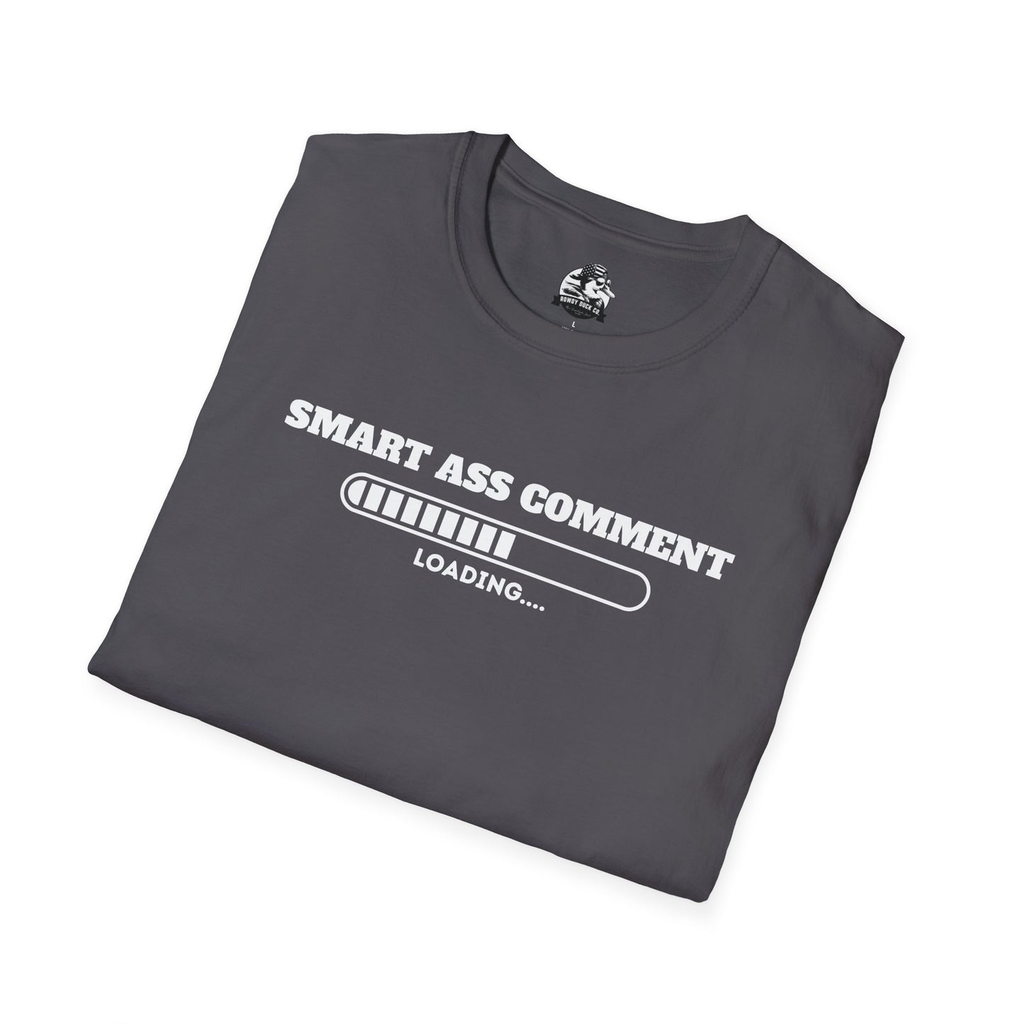 Funny Smart Ass Comment Unisex T-Shirt - Perfect Gift for Sarcastic Humor Lovers