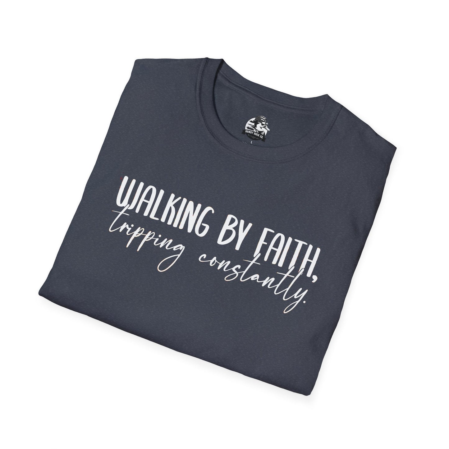 "Walking By Faith, Tripping Constantly" Graphic Tee