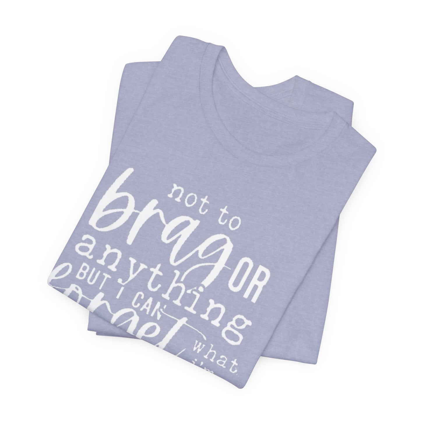 Forgetful Brag Unisex Tee, Funny T-Shirt, Humorous Gift, Casual Wear, Everyday Humor, Birthday Gift, Relaxed Fit