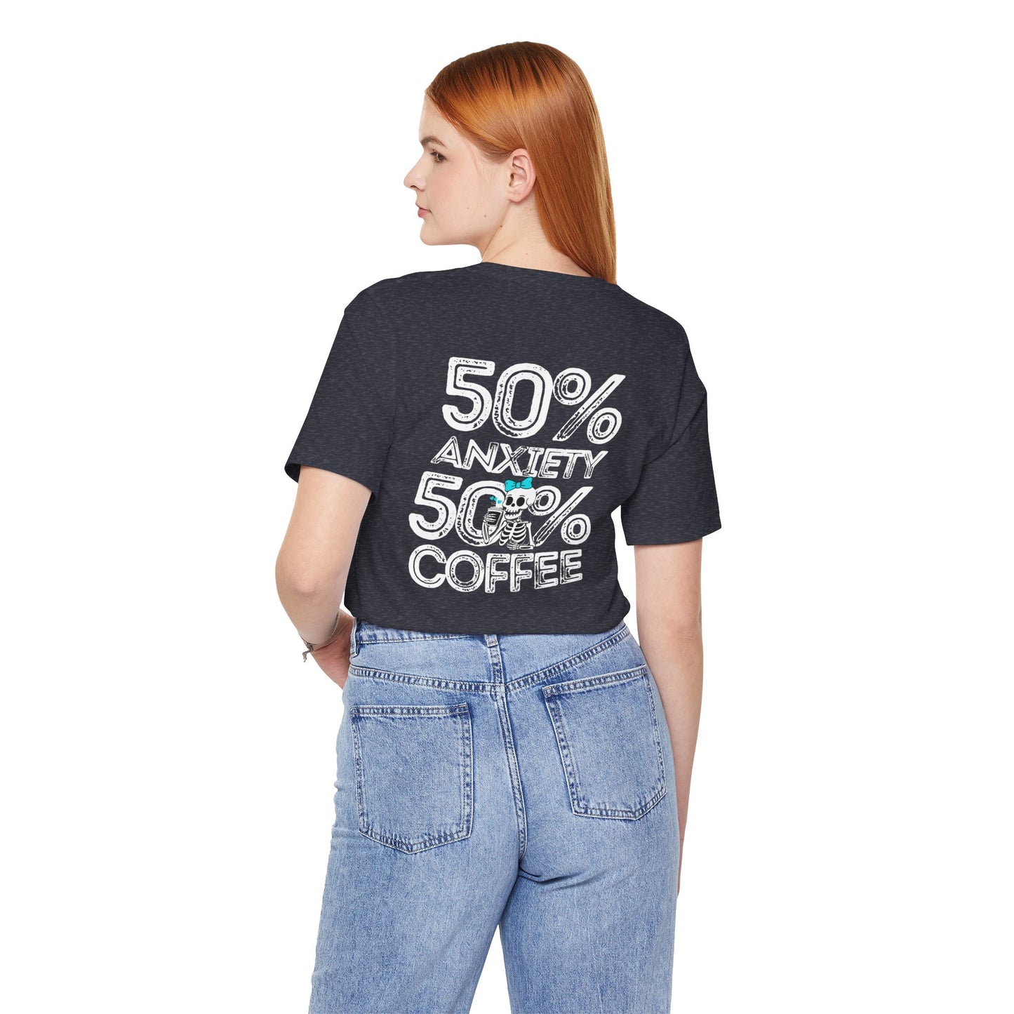 50% Anxiety 50% Coffee Tee, Funny Graphic T-Shirt, Unisex Casual Wear, Gift for Coffee Lovers, Anxiety Awareness Shirt