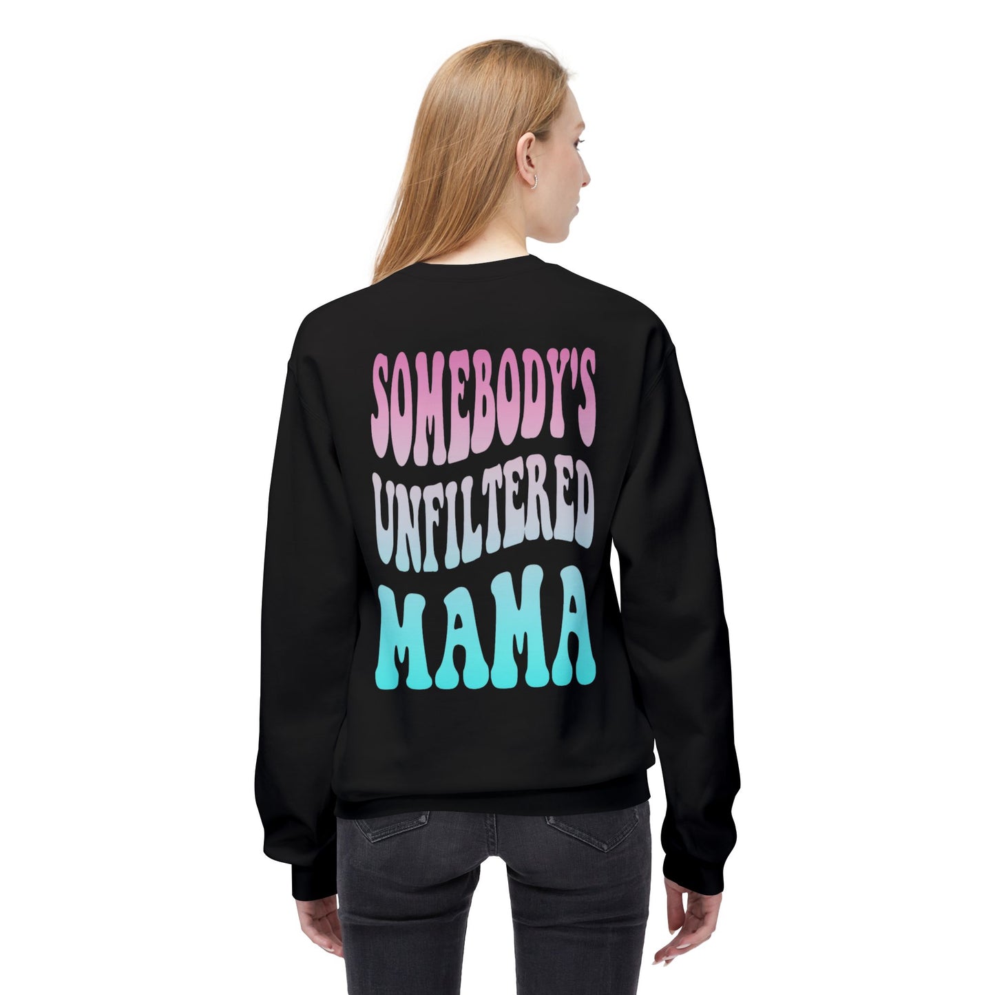 Somebody's Unfiltered Mama Graphic Fleece Crewneck