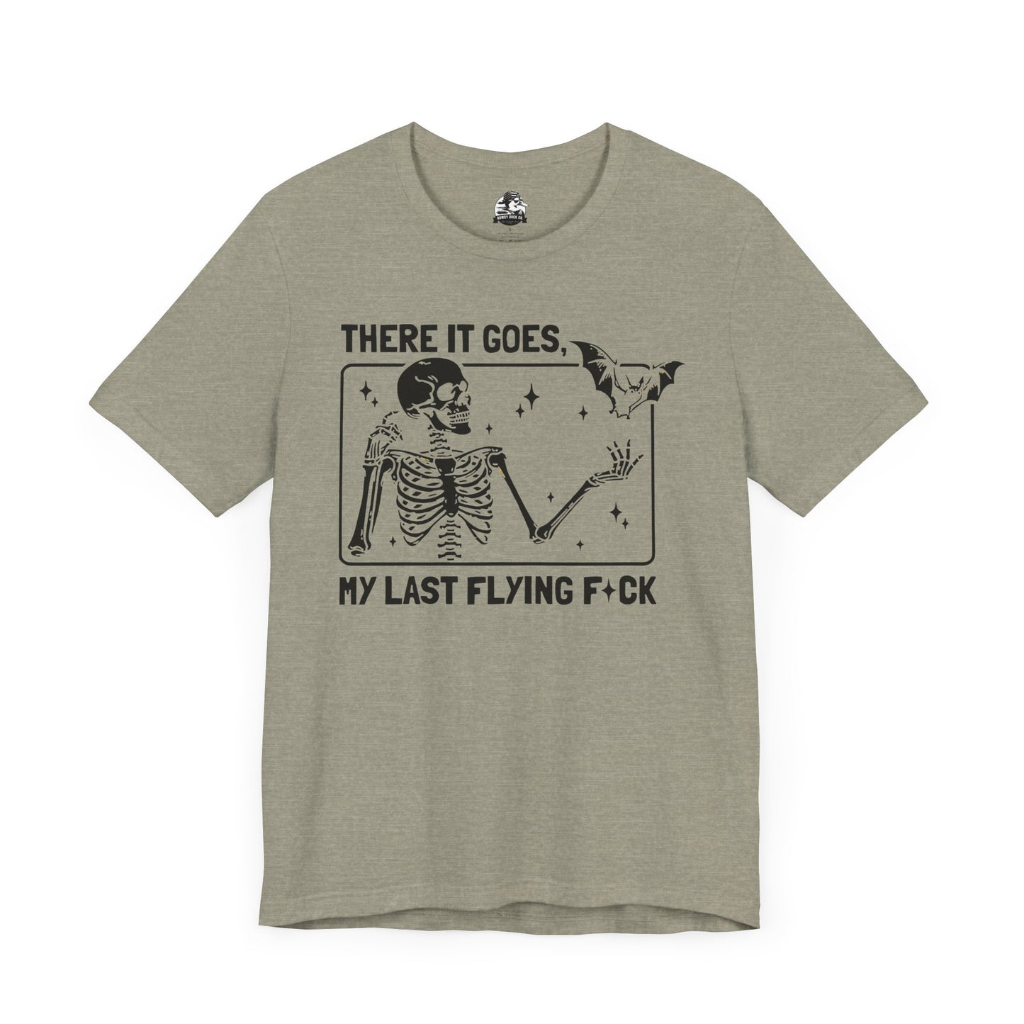 Funny Skeleton Graphic Tee "There Goes My Last Flying Fuck"
