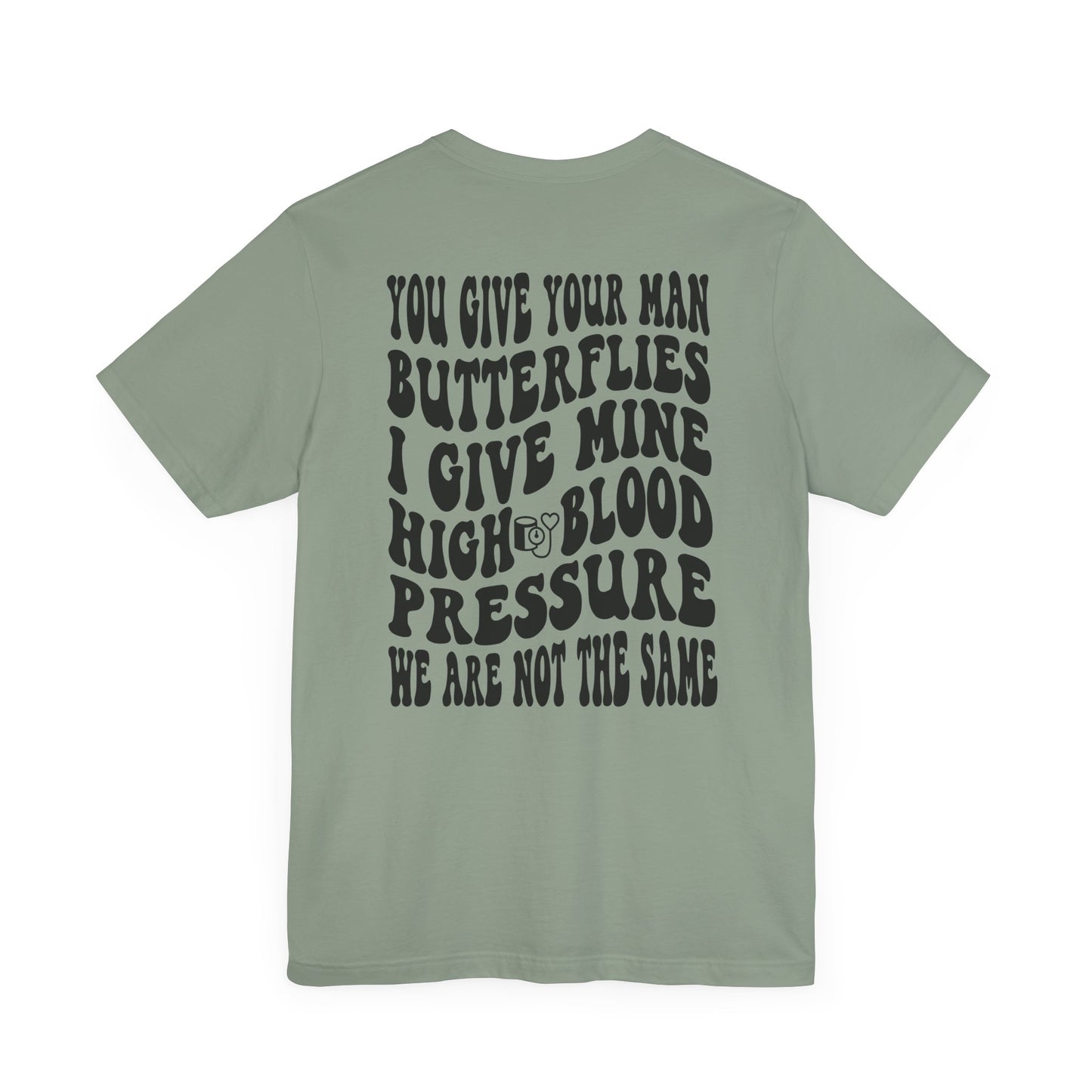 High Blood Pressure Tee, Fun Unisex T-Shirt, Whimsical Short Sleeve Shirt, Gift for Friends, Casual Everyday Wear