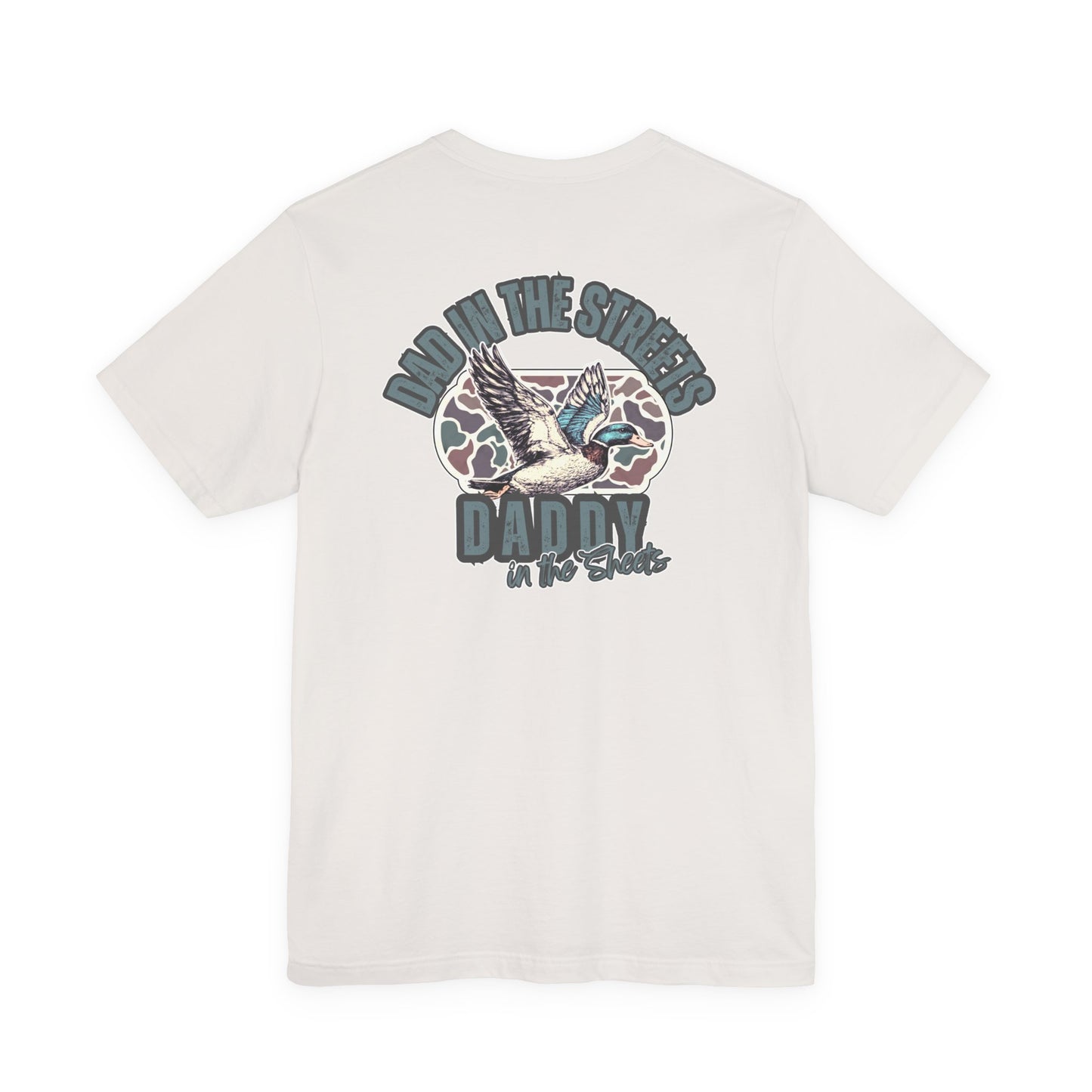 Dad in the Streets, Daddy in the Sheets - Men’s Graphic Tee
