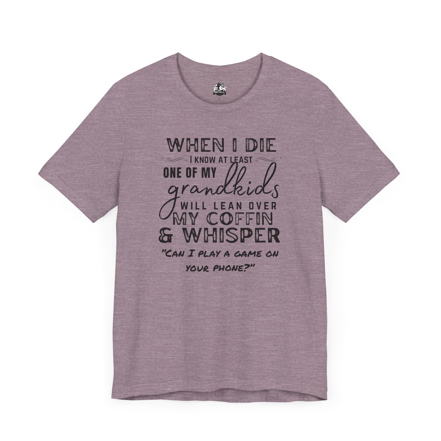 Humorous Grandparent Tee, Grandkids T-Shirt, Funny Family Shirt, Gift for Grandma, Birthday Gift, Casual Wear