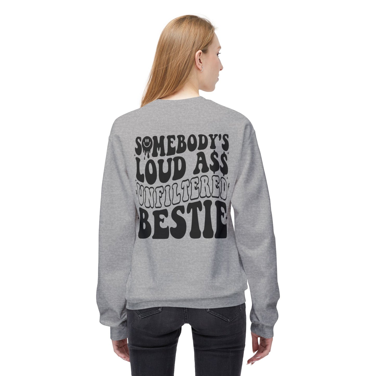 Loud Bestie Sweatshirt, Unfiltered Crewneck, Funny Gift for Friends, Cozy Casual Wear, Humor Apparel, Birthday Gift