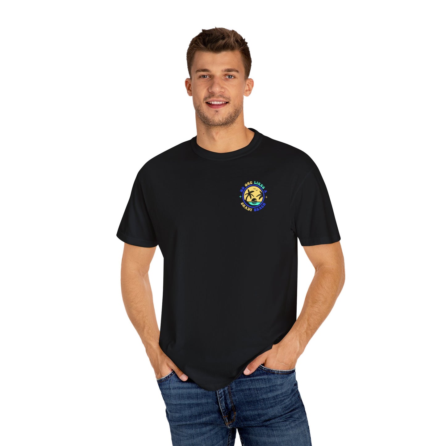 Unisex Garment-Dyed T-shirt - "No One Likes a Shady Beach" Fun Summer Tee