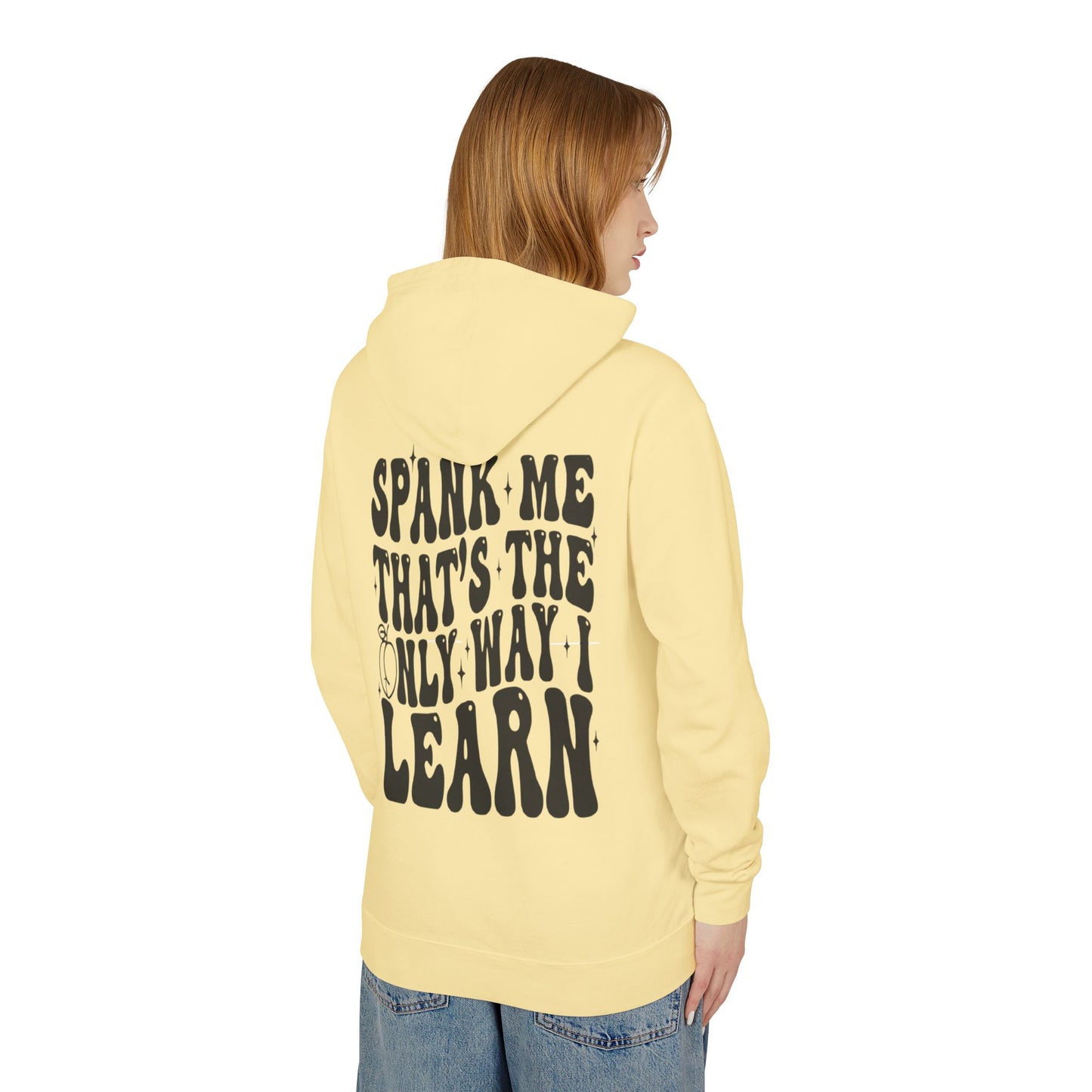Trendy Unisex Lightweight Hooded Sweatshirt - 'Spank Me That's The Only Way I Learn'