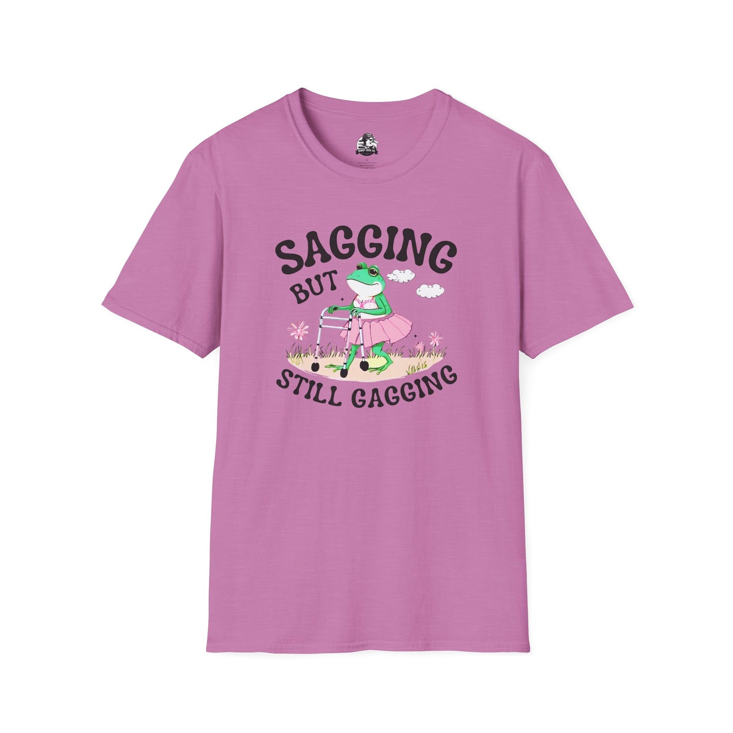 Funny Unisex T-Shirt - 'Sagging But Still Gagging' - Casual Humor Tee