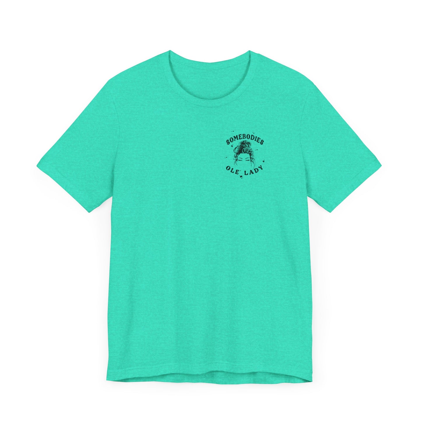 Graphic Tee " Somebodies Fine Ass Ole' Lady"