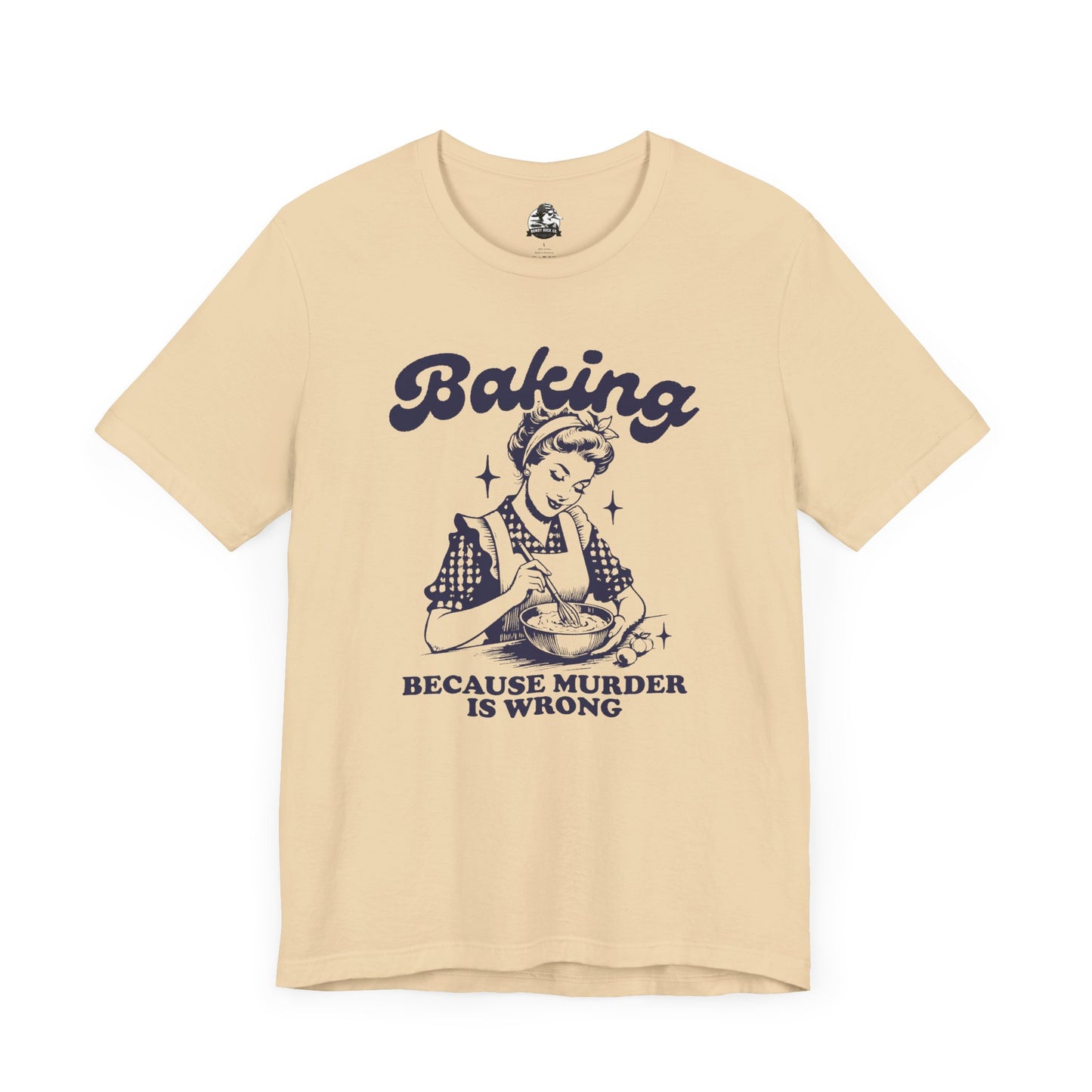 Baking Humor Tee - Unisex Jersey Short Sleeve Tee, Funny T-Shirt, Gift for Bakers, Kitchen Lover Top, Quirky Cooking Apparel