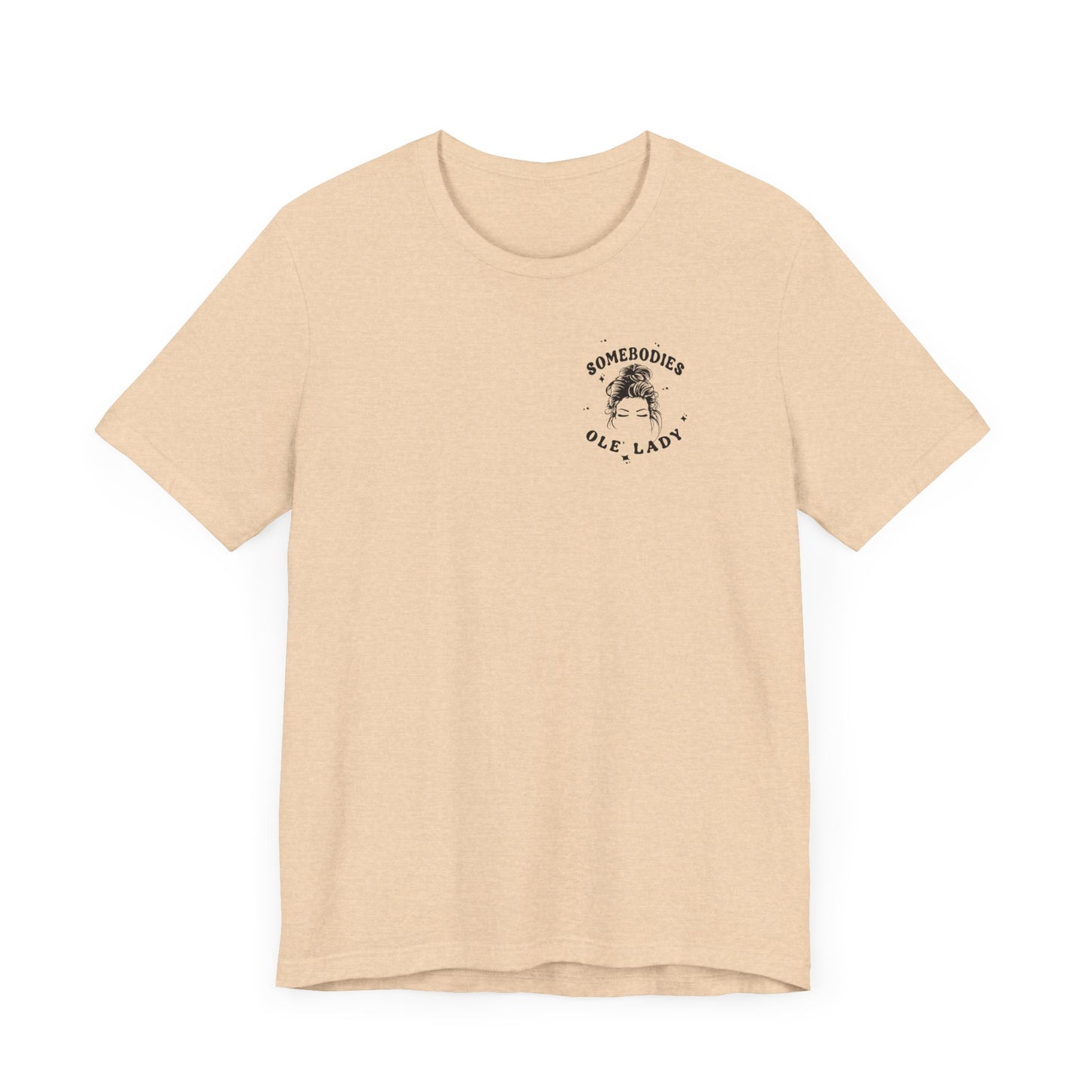Graphic Tee " Somebodies Fine Ass Ole' Lady"
