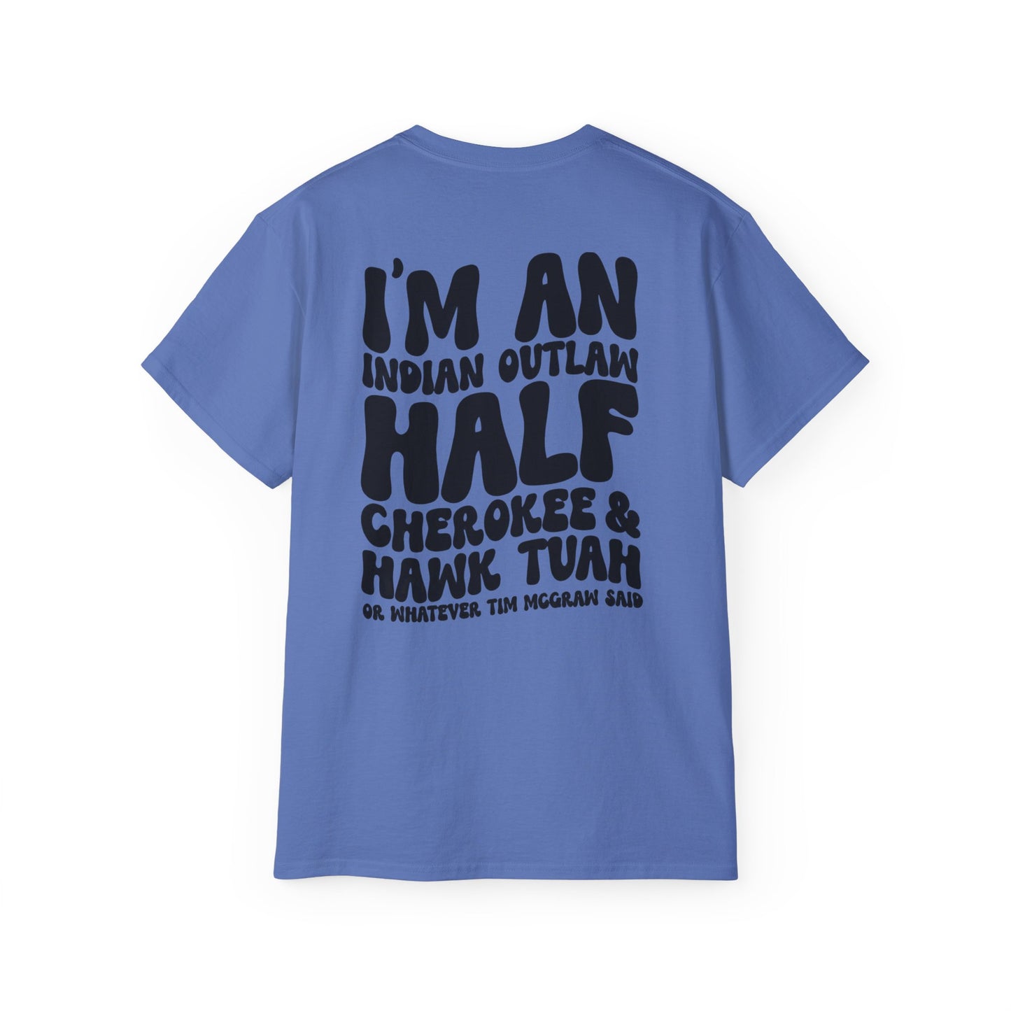 Vintage Outlaw T-Shirt | I'm an Indian Outlaw, Cherokee & Hawk Twah