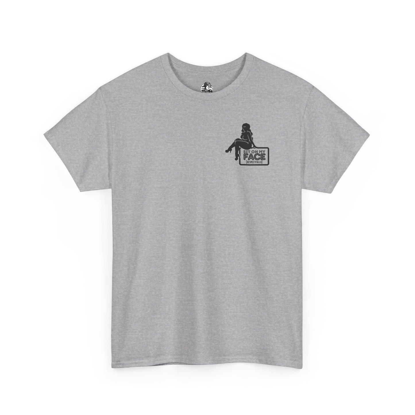 Funny Sit On My Face (Respectfully) - Unisex Heavy Cotton Tee