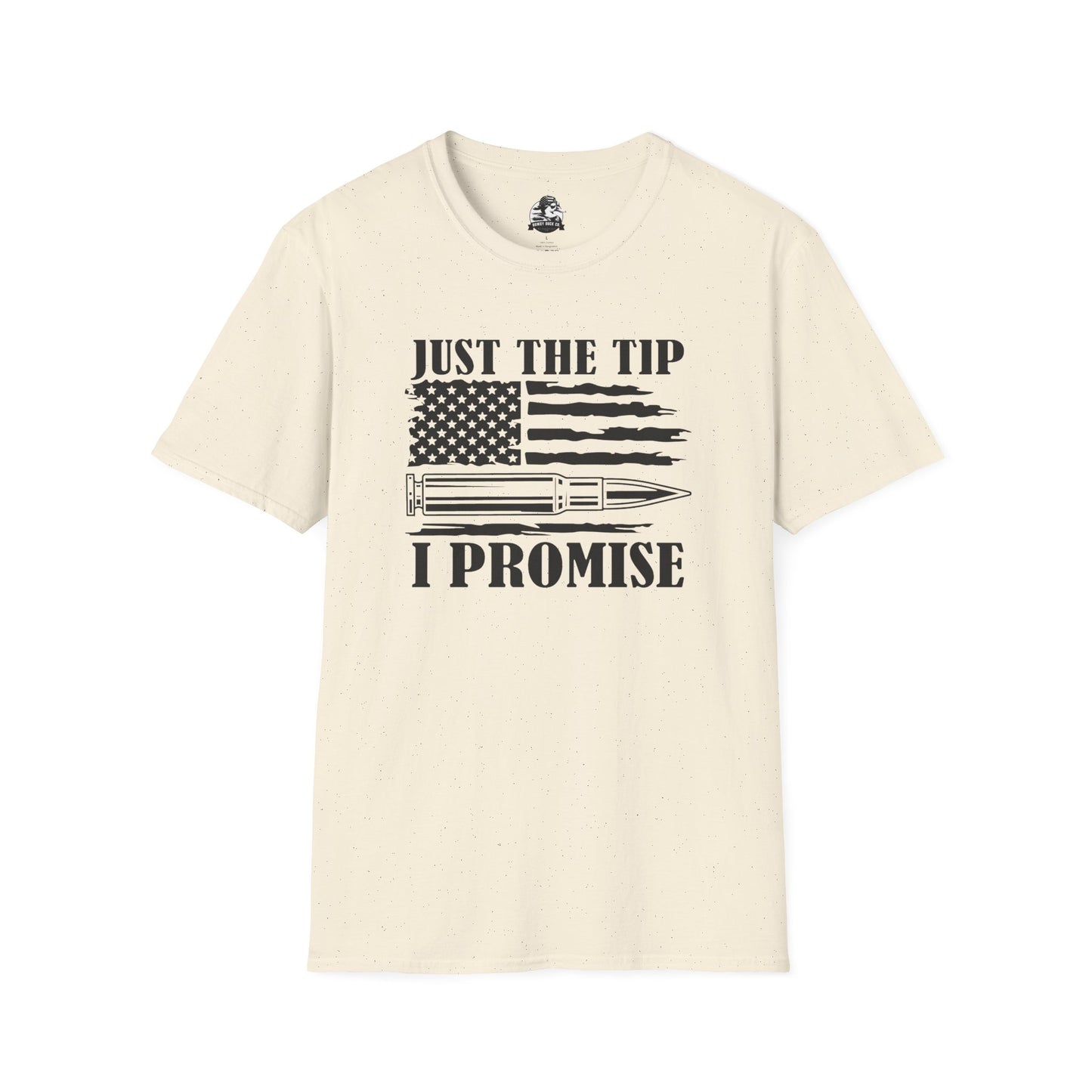 Graphic Tee - " Just the Tip I Promise"