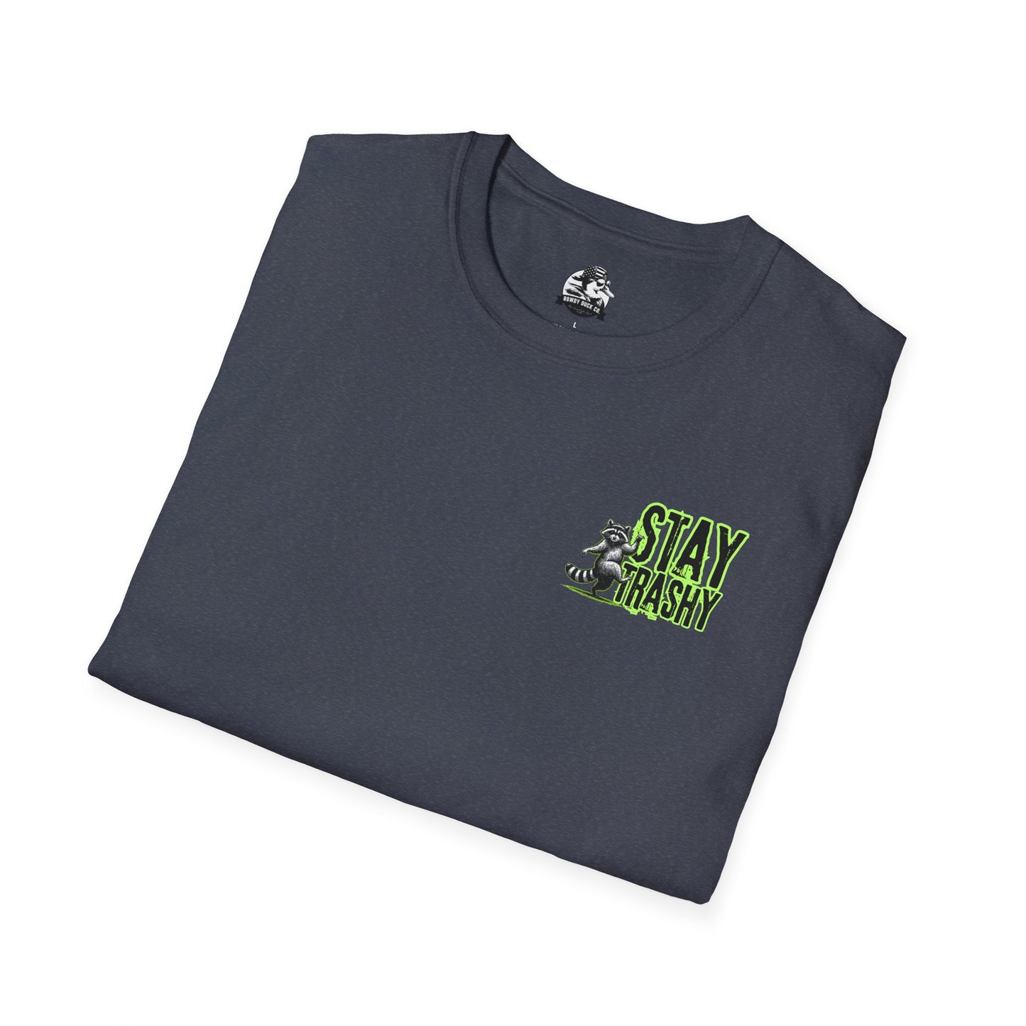 Stay Trashy Unisex T-Shirt, Fun Graphic Tee, Casual Wear, Humor Shirt, Gift for Friends, Birthday Apparel