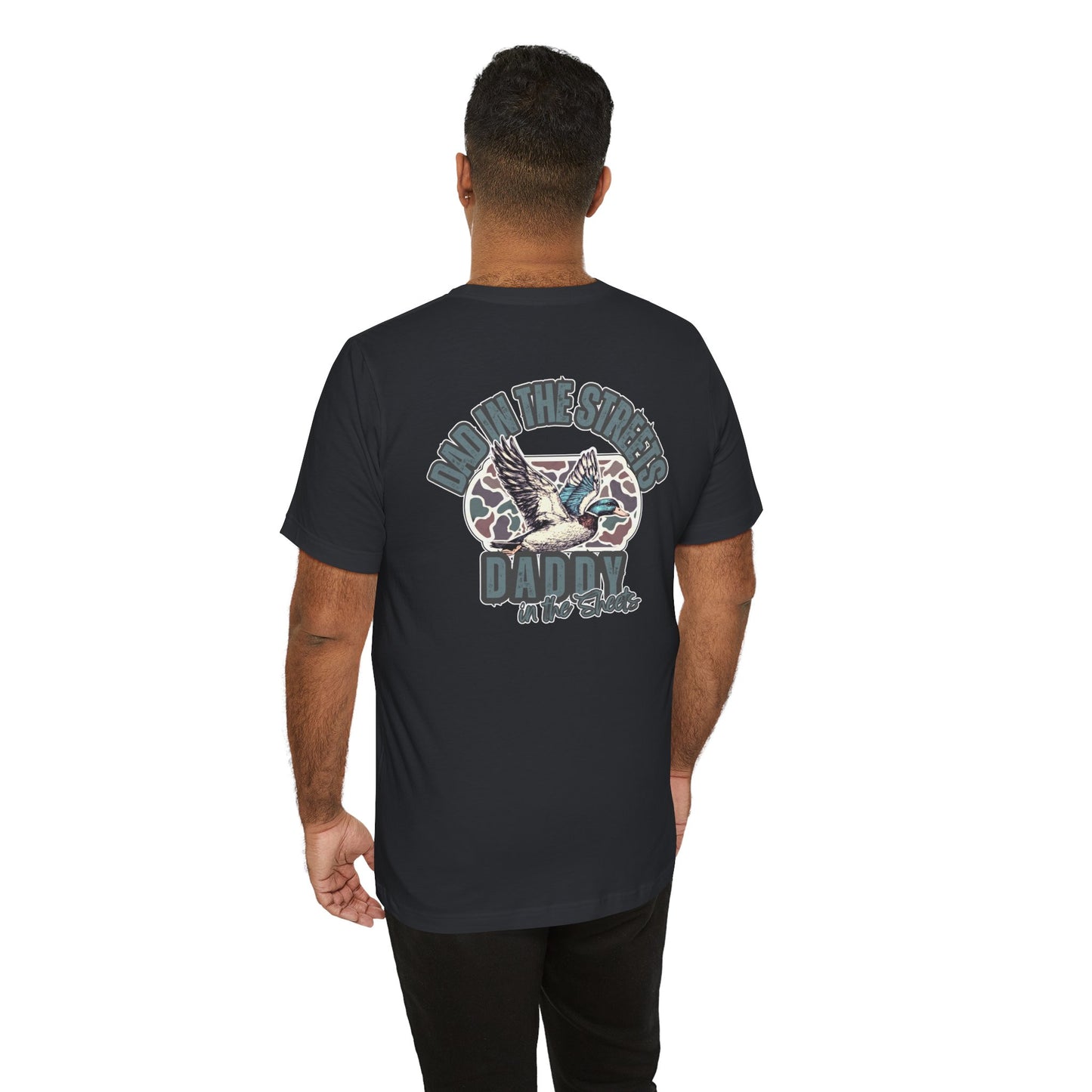 Dad in the Streets, Daddy in the Sheets - Men’s Graphic Tee