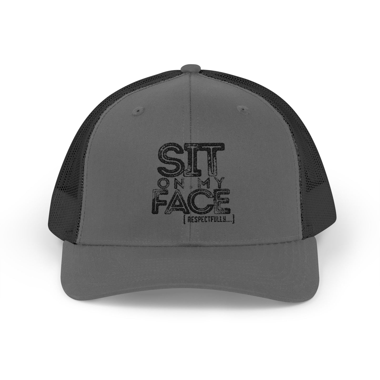 "Sit On My Face, Respectfully" - Embroidered Snapback Trucker Cap