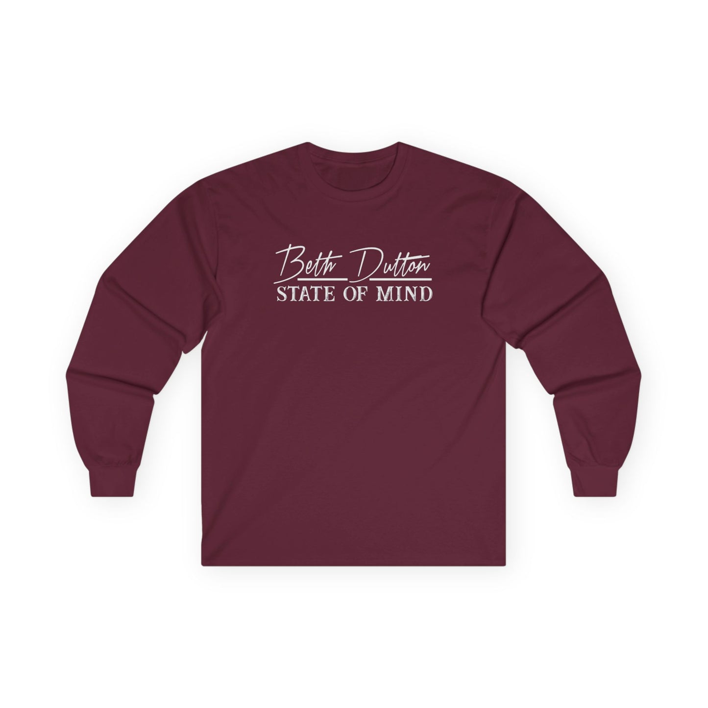 Beth Dutton State Of Mind - Long Sleeve