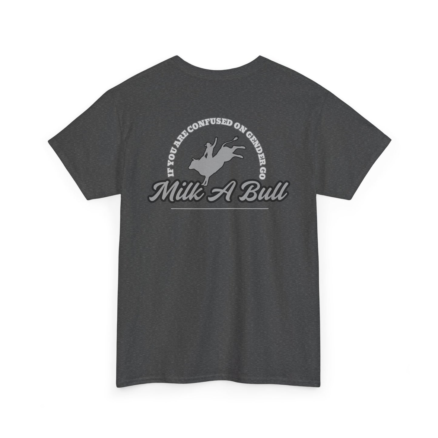Go Milk a Bull Graphic Tee