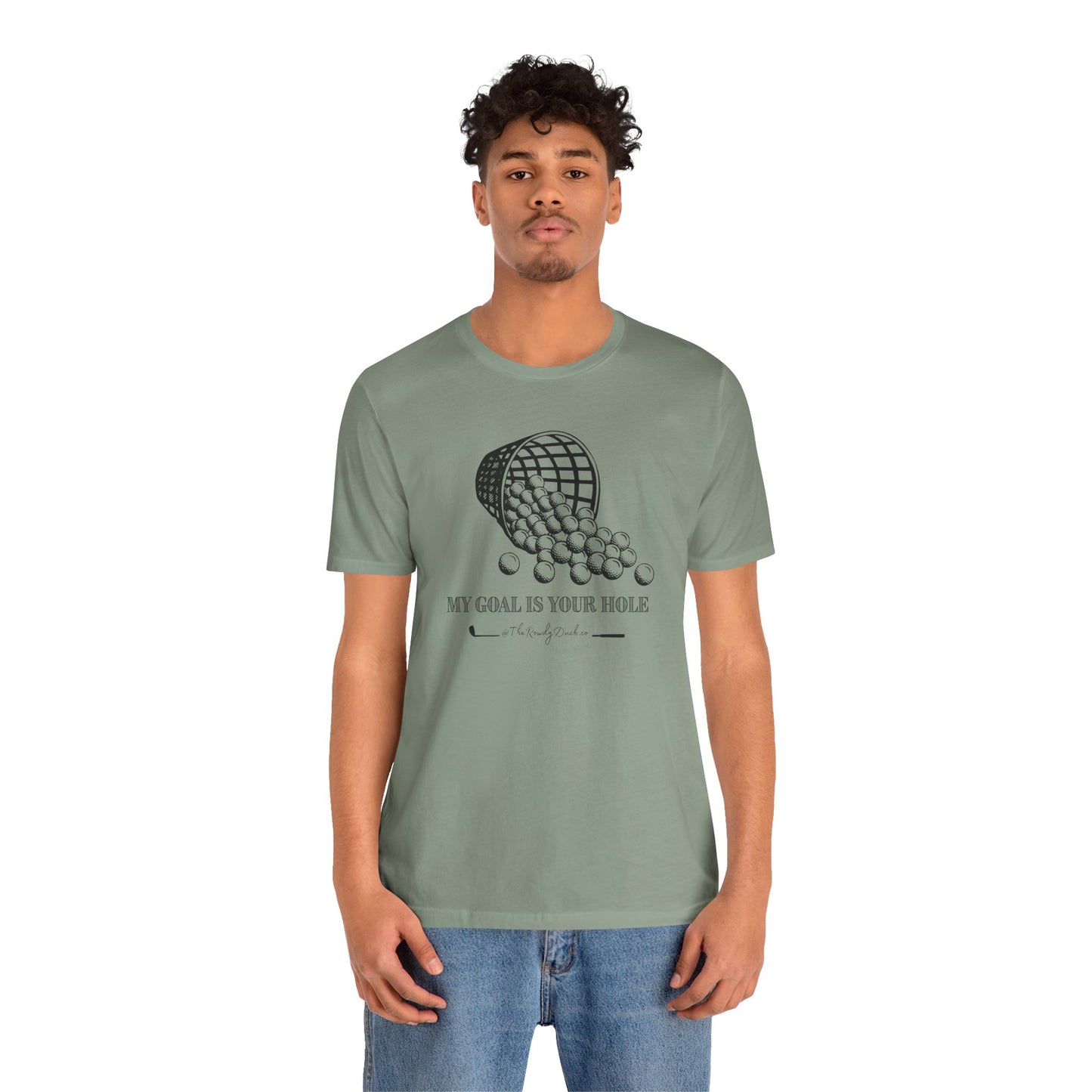 The Goal Is Your Hole Men's Golfing Tee