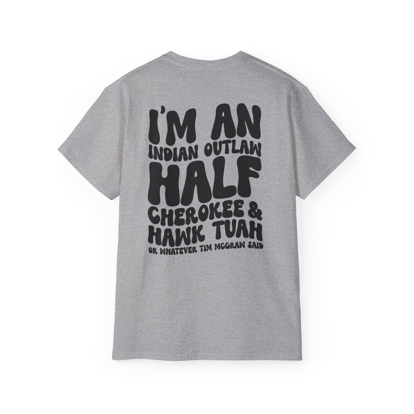 Vintage Outlaw T-Shirt | I'm an Indian Outlaw, Cherokee & Hawk Twah