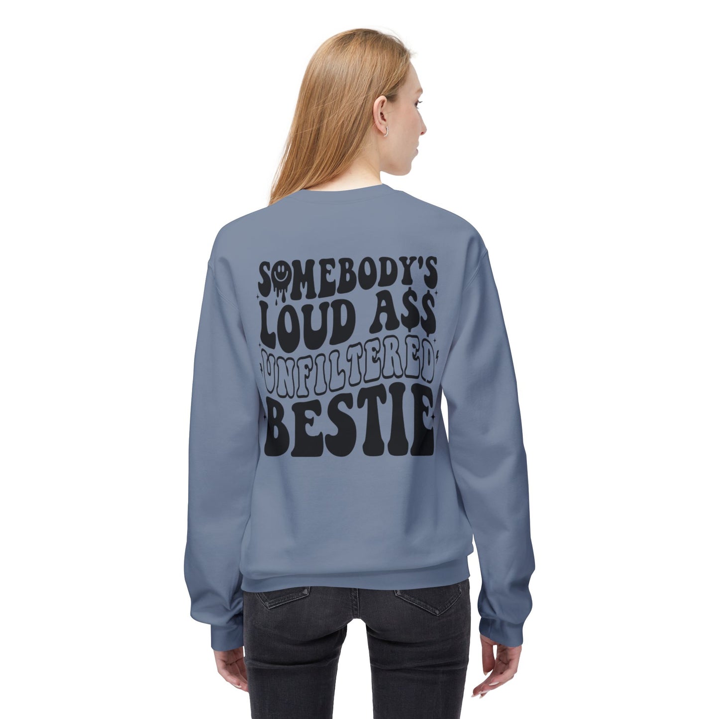 Loud Bestie Sweatshirt, Unfiltered Crewneck, Funny Gift for Friends, Cozy Casual Wear, Humor Apparel, Birthday Gift