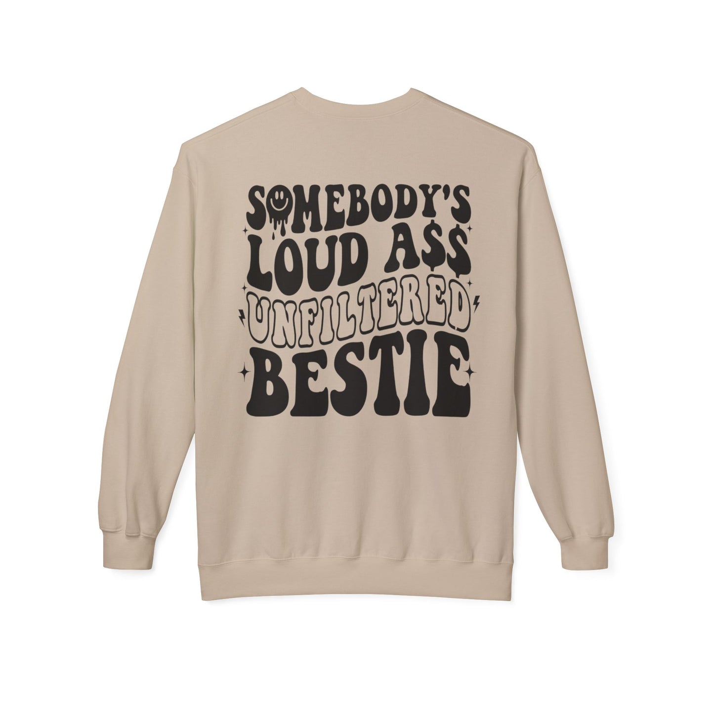Loud Bestie Sweatshirt, Unfiltered Crewneck, Funny Gift for Friends, Cozy Casual Wear, Humor Apparel, Birthday Gift