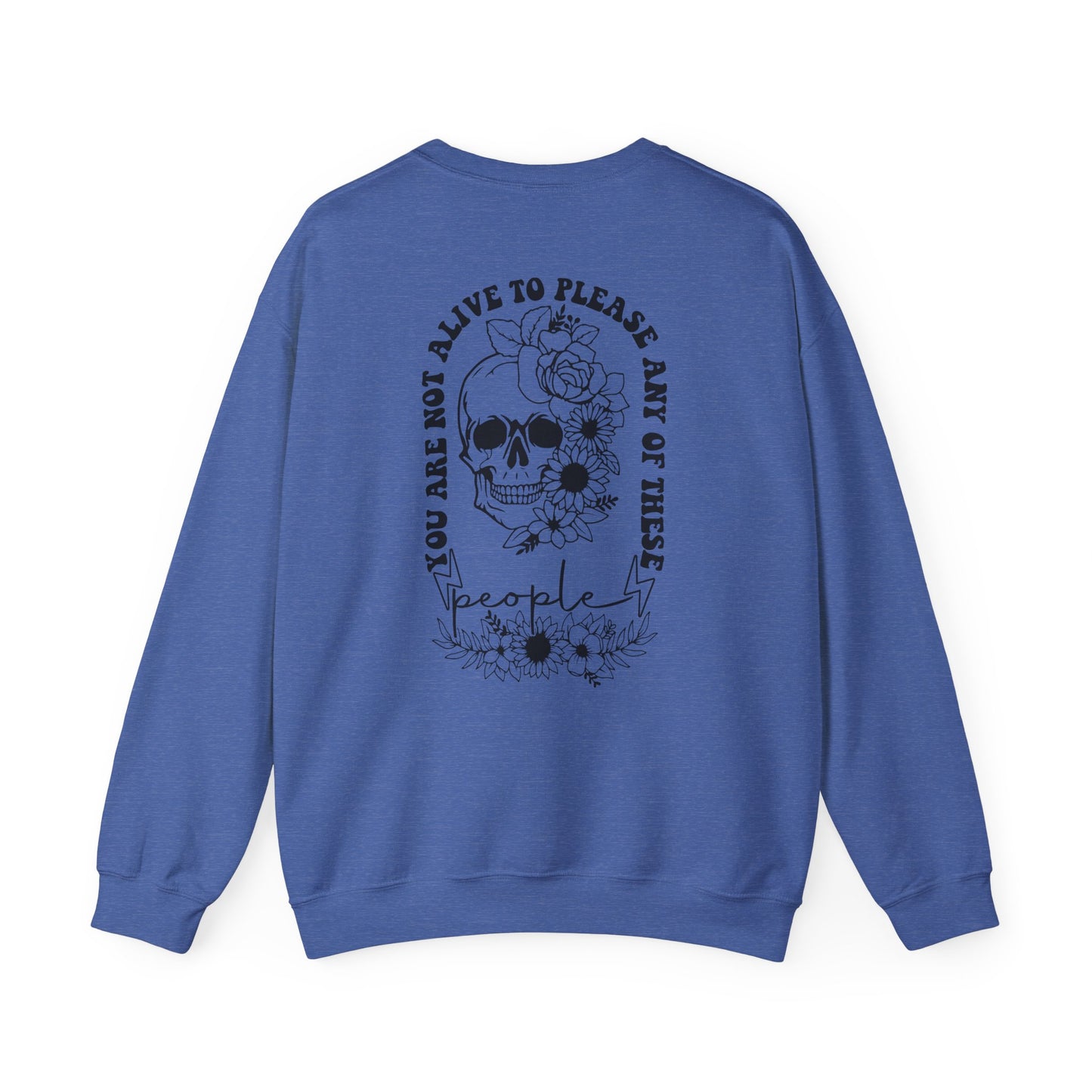 Skull "You don't Have to Please Any of These People " Graphic Crewneck Sweatshirt