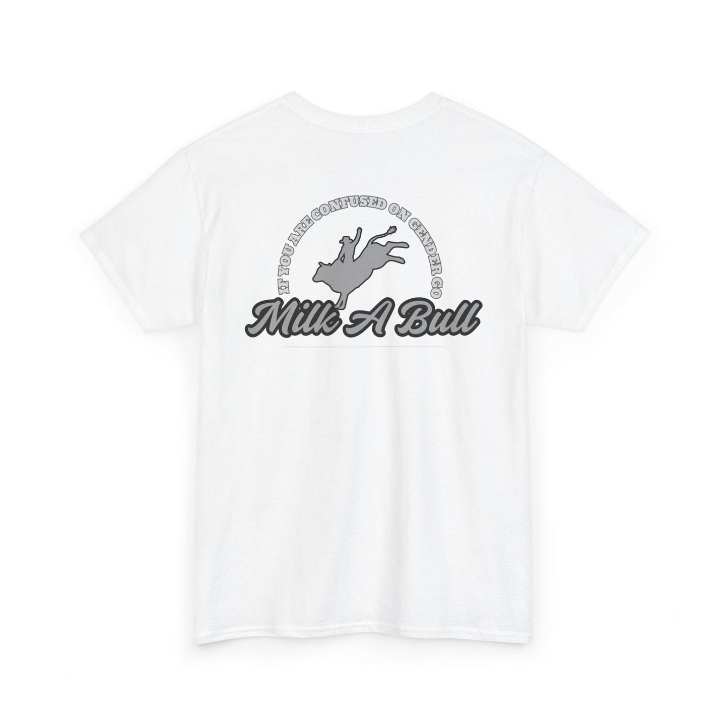 Go Milk a Bull Graphic Tee