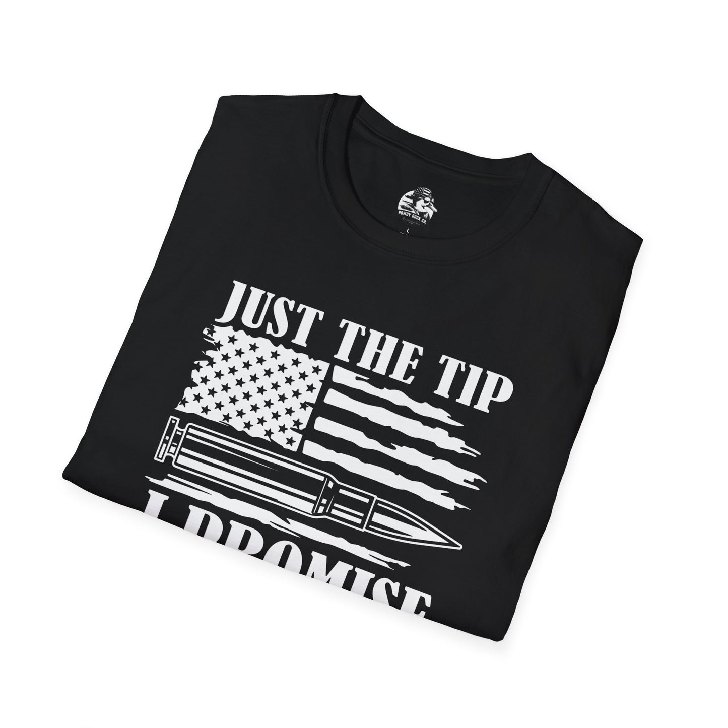 Graphic Tee - " Just the Tip I Promise"