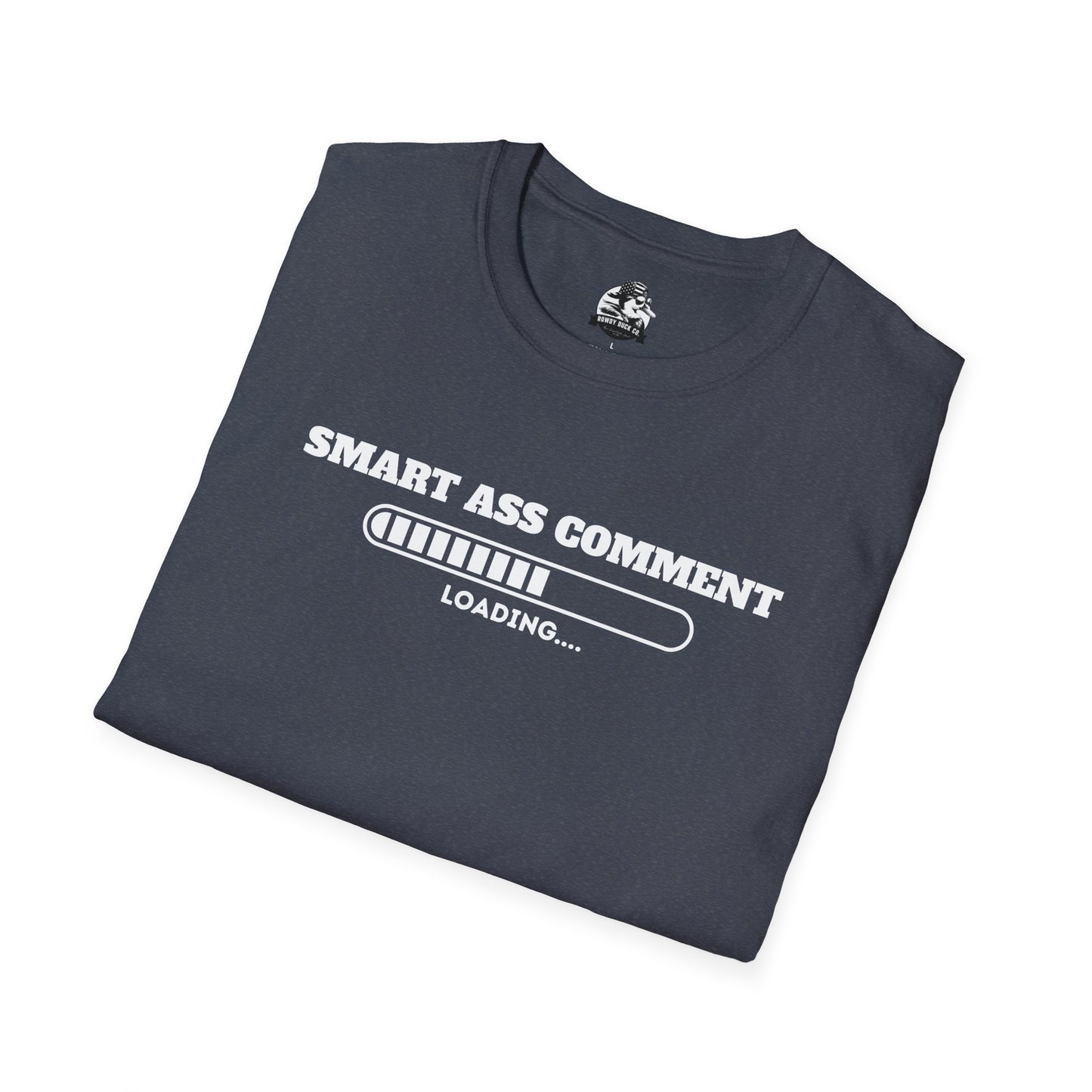 Funny Smart Ass Comment Unisex T-Shirt - Perfect Gift for Sarcastic Humor Lovers