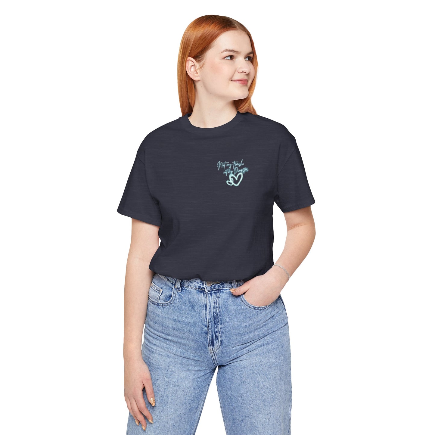 'Not My Trash, Not My Dumpster' BB Graphic Tee